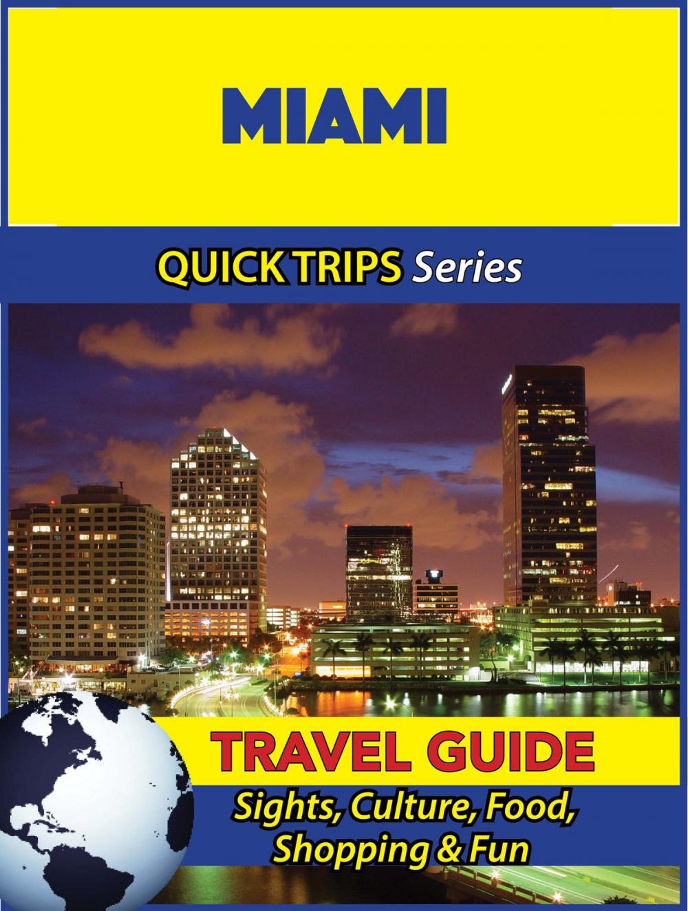 Big bigCover of Miami Travel Guide (Quick Trips Series)