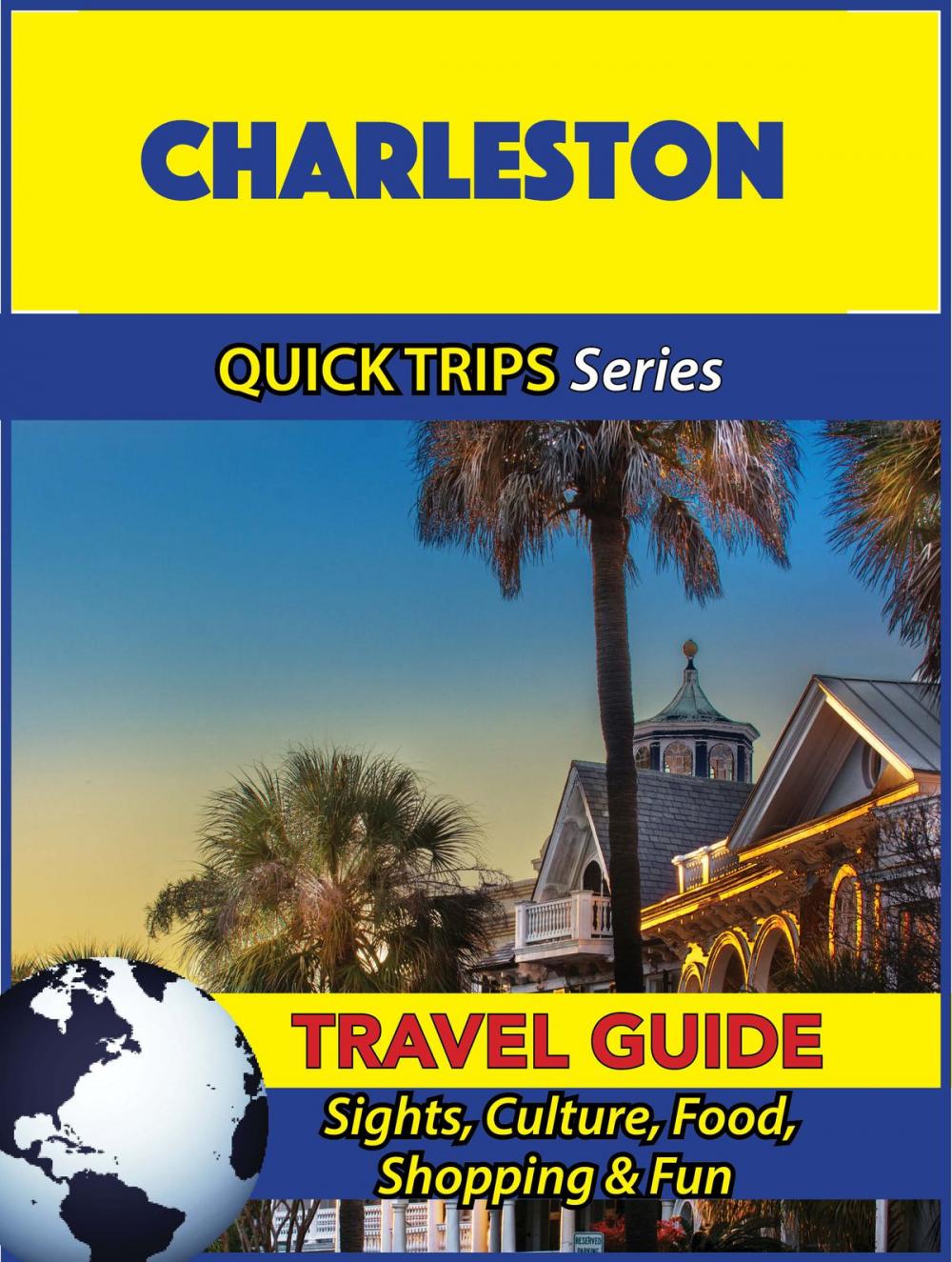 Big bigCover of Charleston Travel Guide (Quick Trips Series)