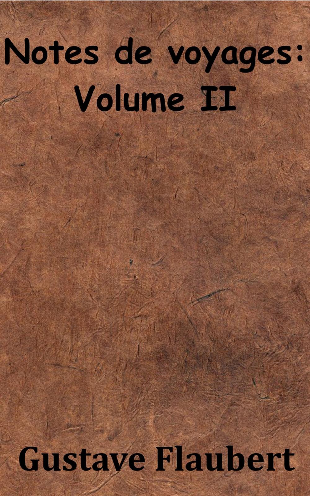 Big bigCover of Notes de voyages: Volume II