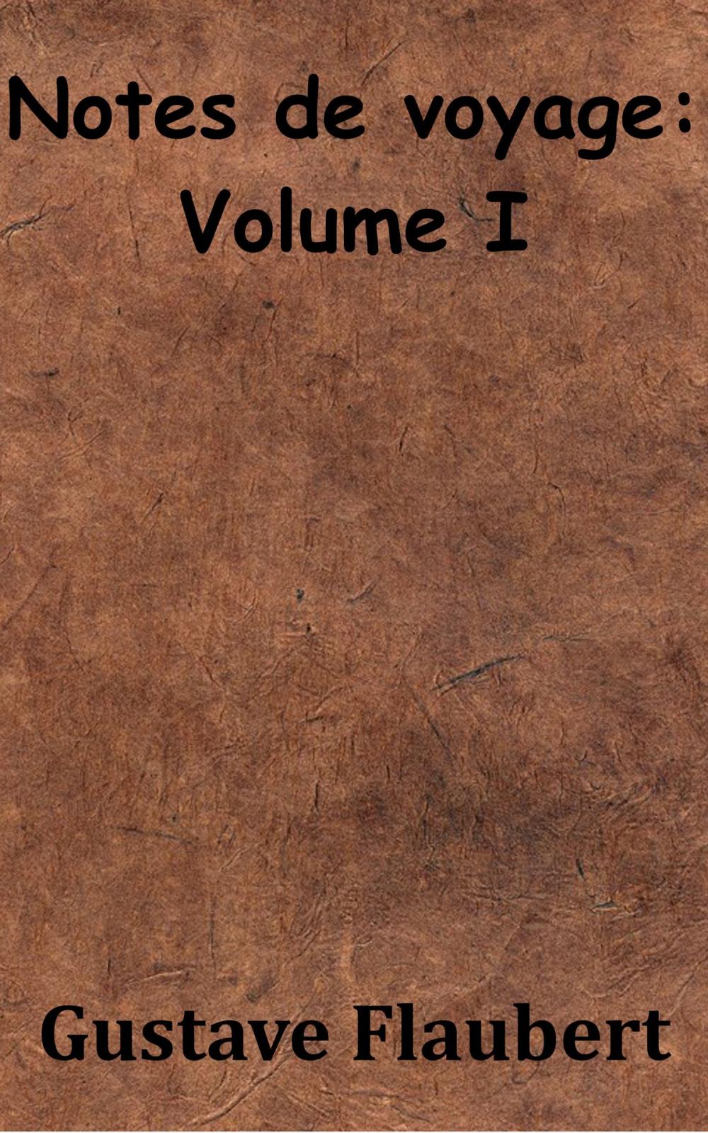 Big bigCover of Notes de voyages: Volume I