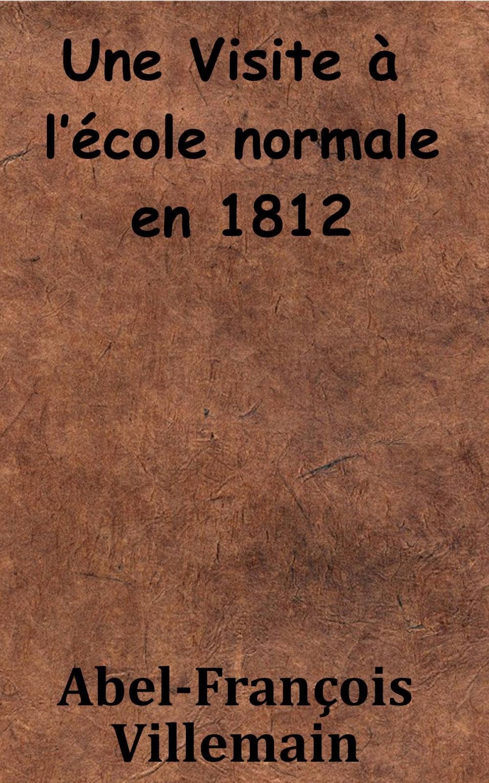 Big bigCover of Une Visite à l’école normale en 1812