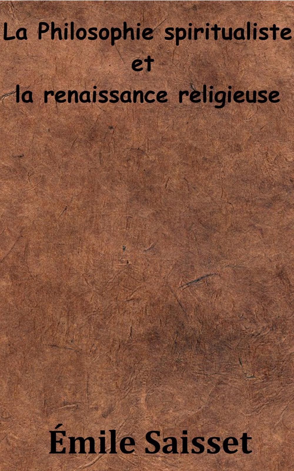 Big bigCover of La Philosophie spiritualiste et la renaissance religieuse