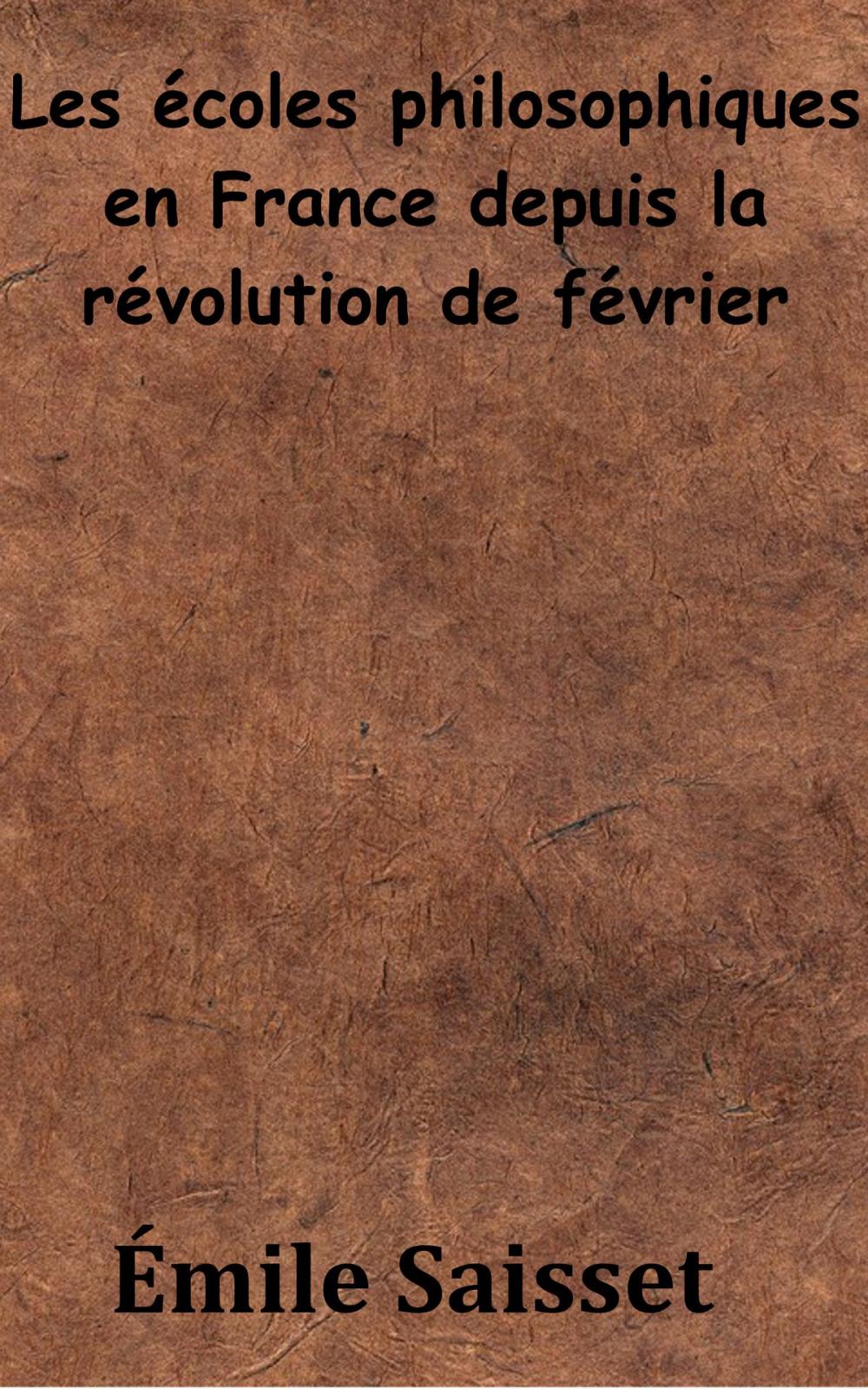 Big bigCover of Les Écoles philosophiques en France depuis la révolution de février