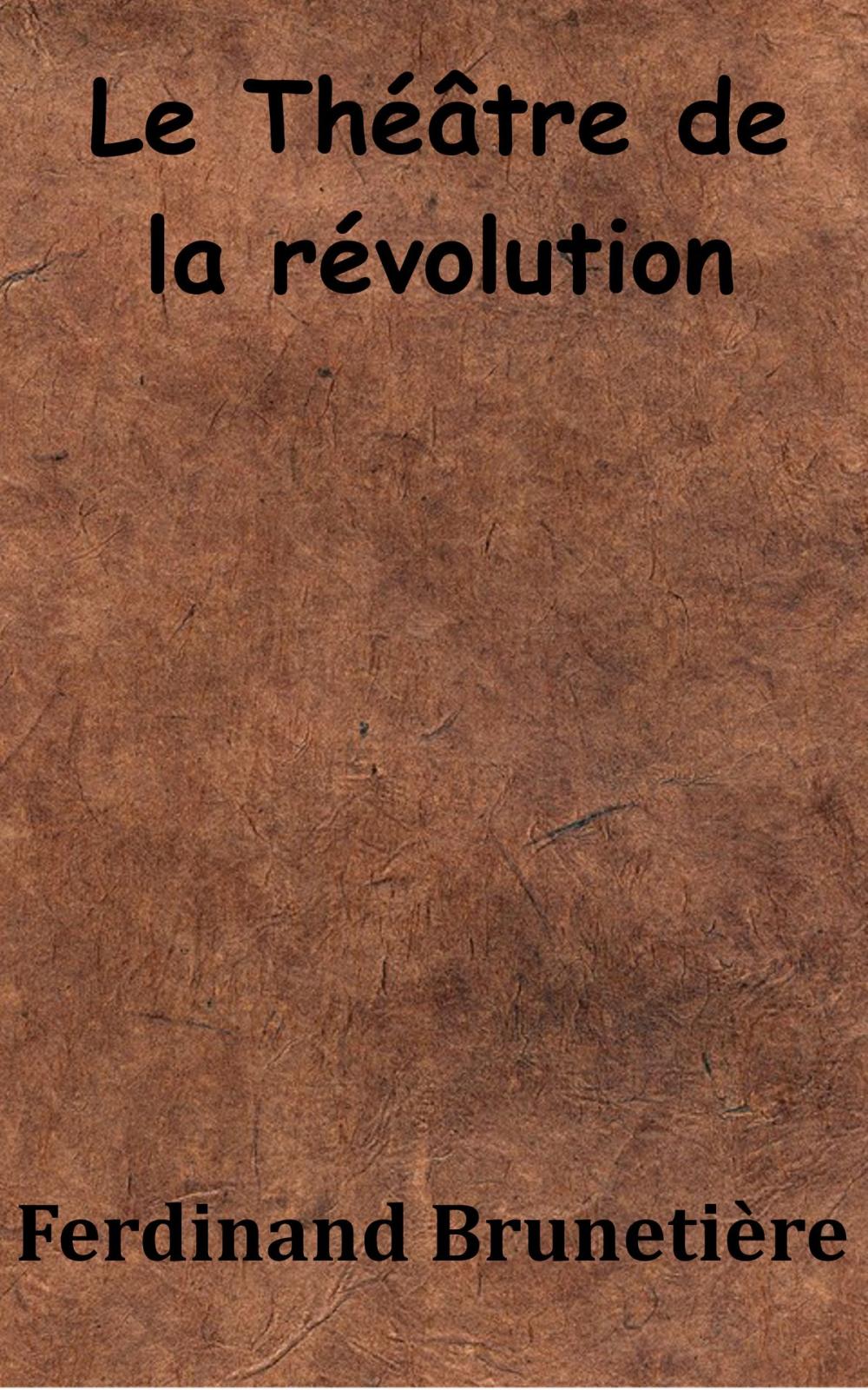 Big bigCover of Le Théâtre de la révolution