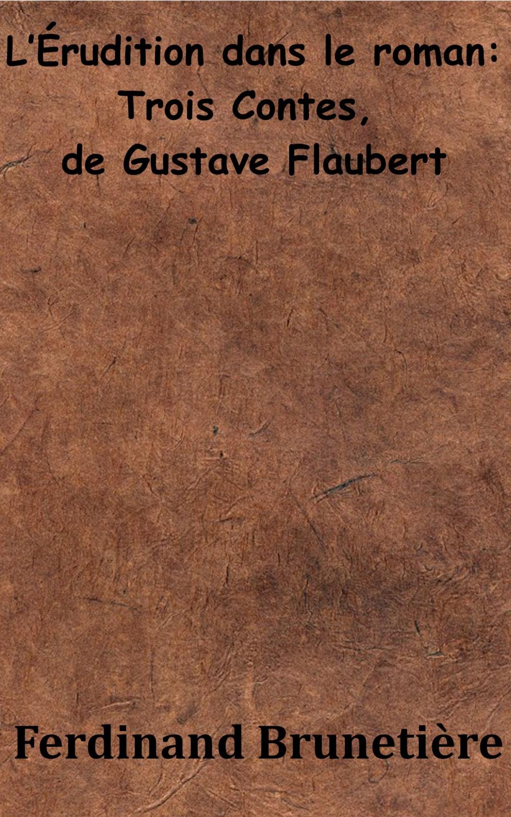 Big bigCover of L’Érudition dans le roman - Trois Contes, de Gustave Flaubert