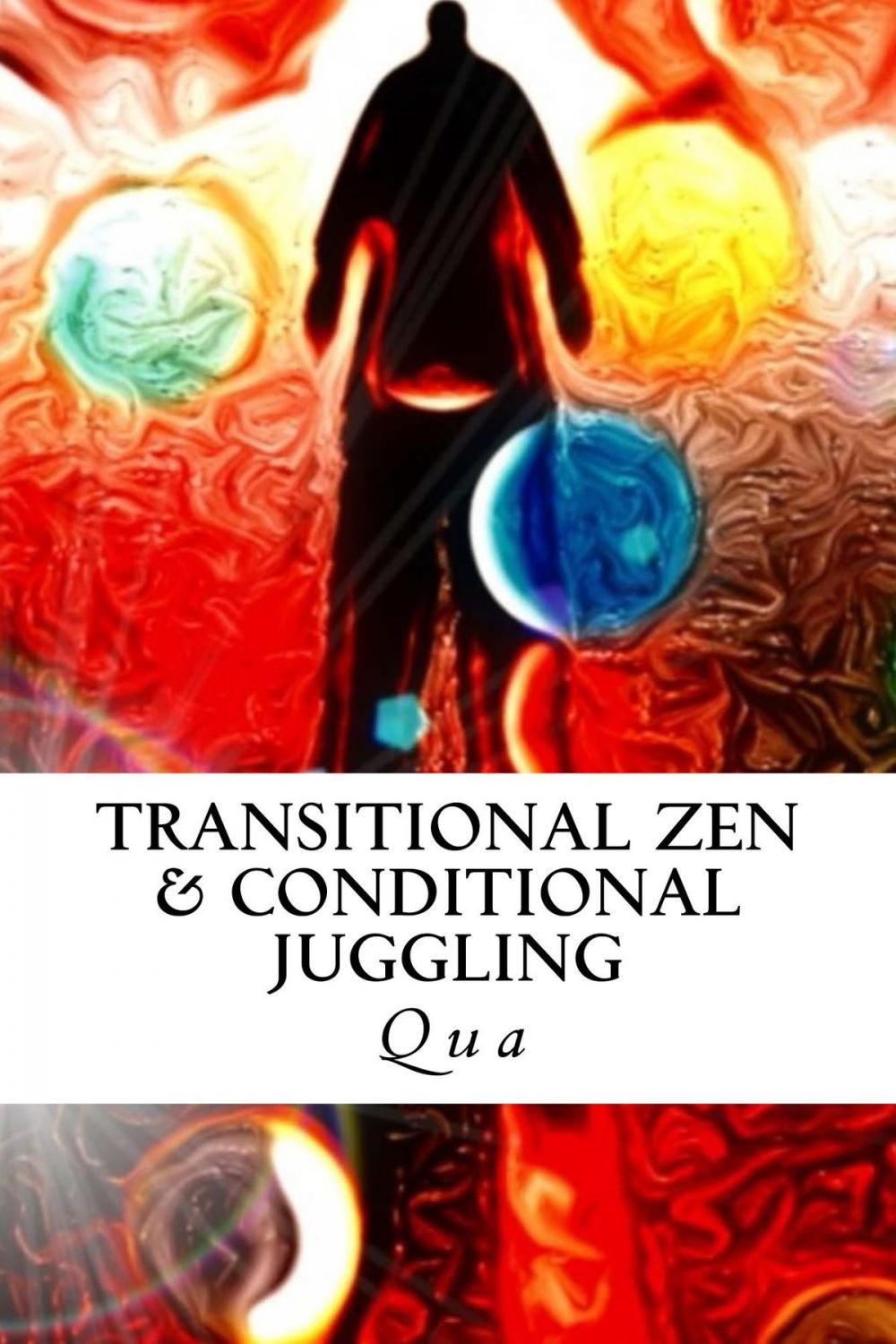 Big bigCover of Transitional Zen & Conditional Juggling