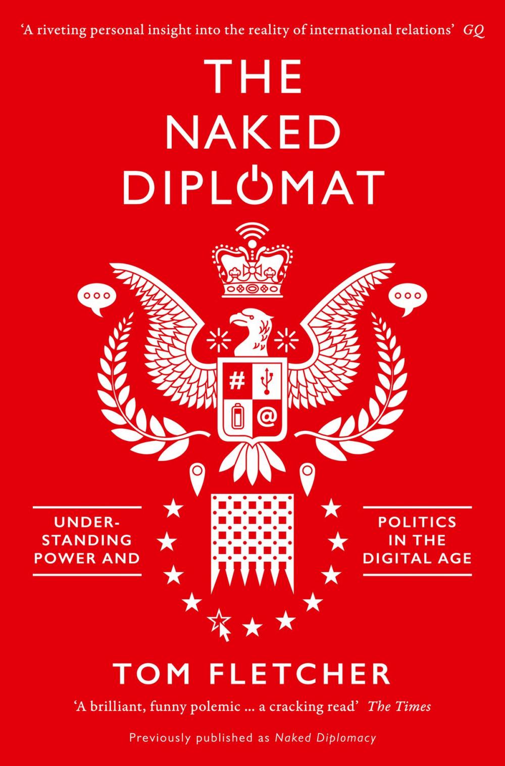 Big bigCover of The Naked Diplomat: Understanding Power and Politics in the Digital Age