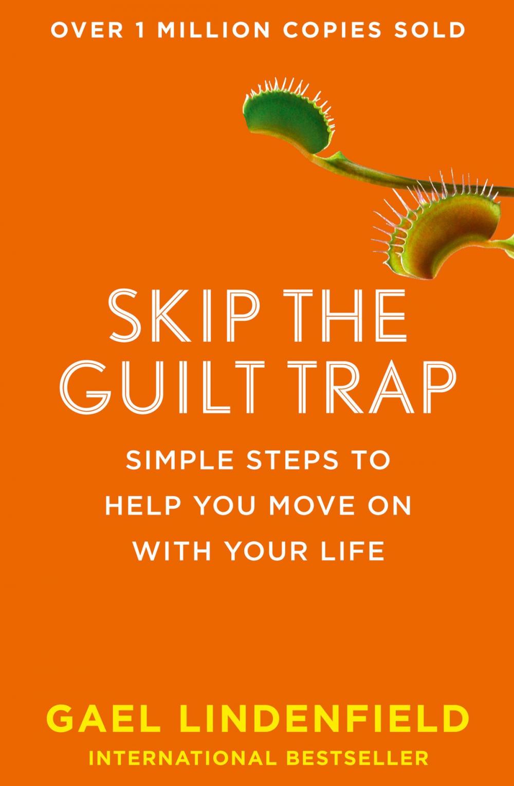 Big bigCover of Skip the Guilt Trap: Simple steps to help you move on with your life