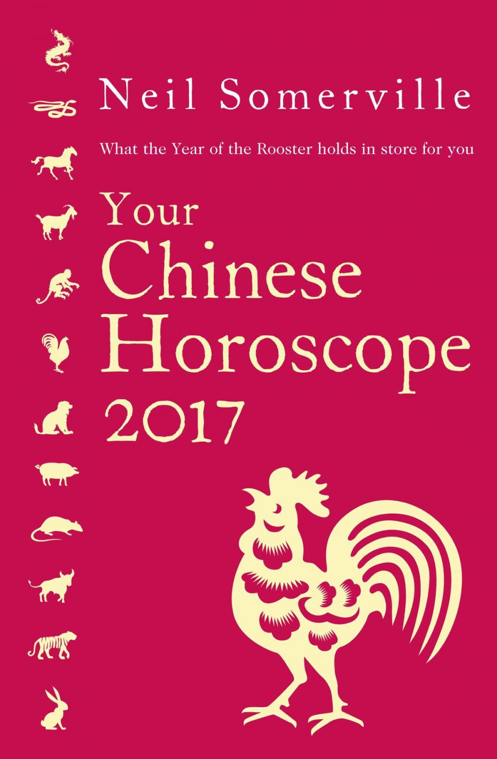 Big bigCover of Your Chinese Horoscope 2017: What the Year of the Rooster holds in store for you