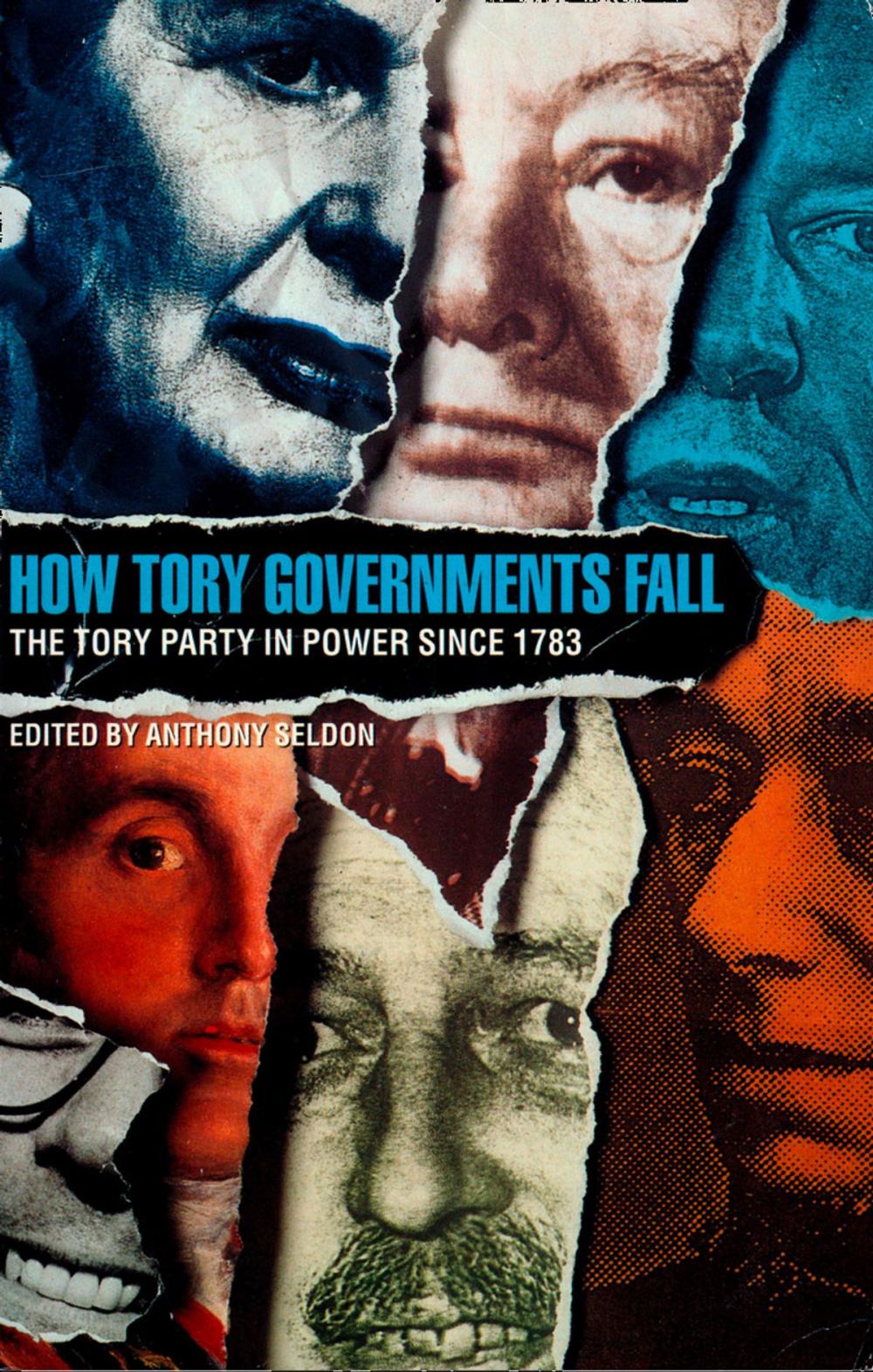 Big bigCover of How Tory Governments Fall: The Tory Party in Power Since 1783