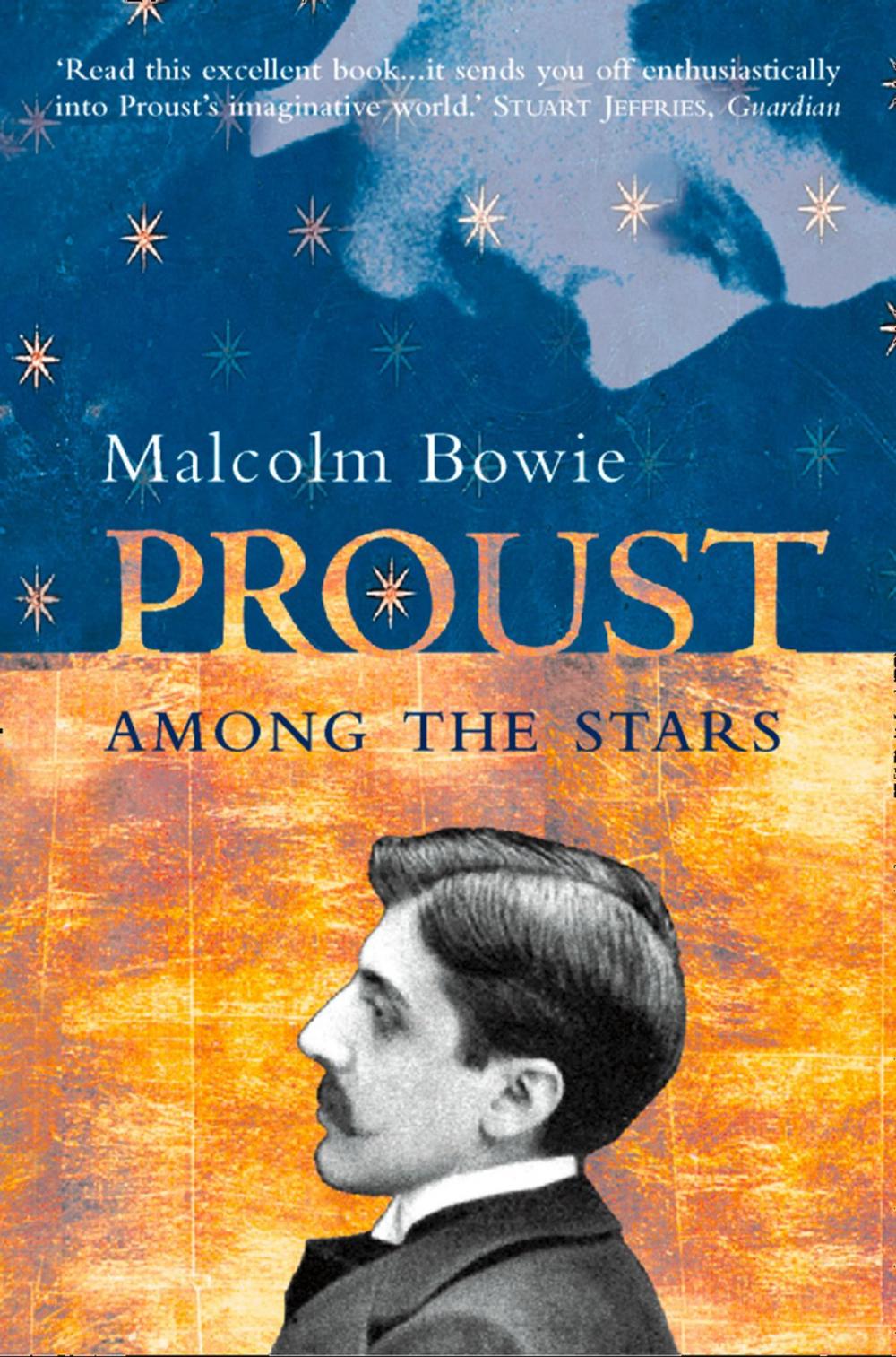 Big bigCover of Proust Among the Stars: How To Read Him; Why Read Him?