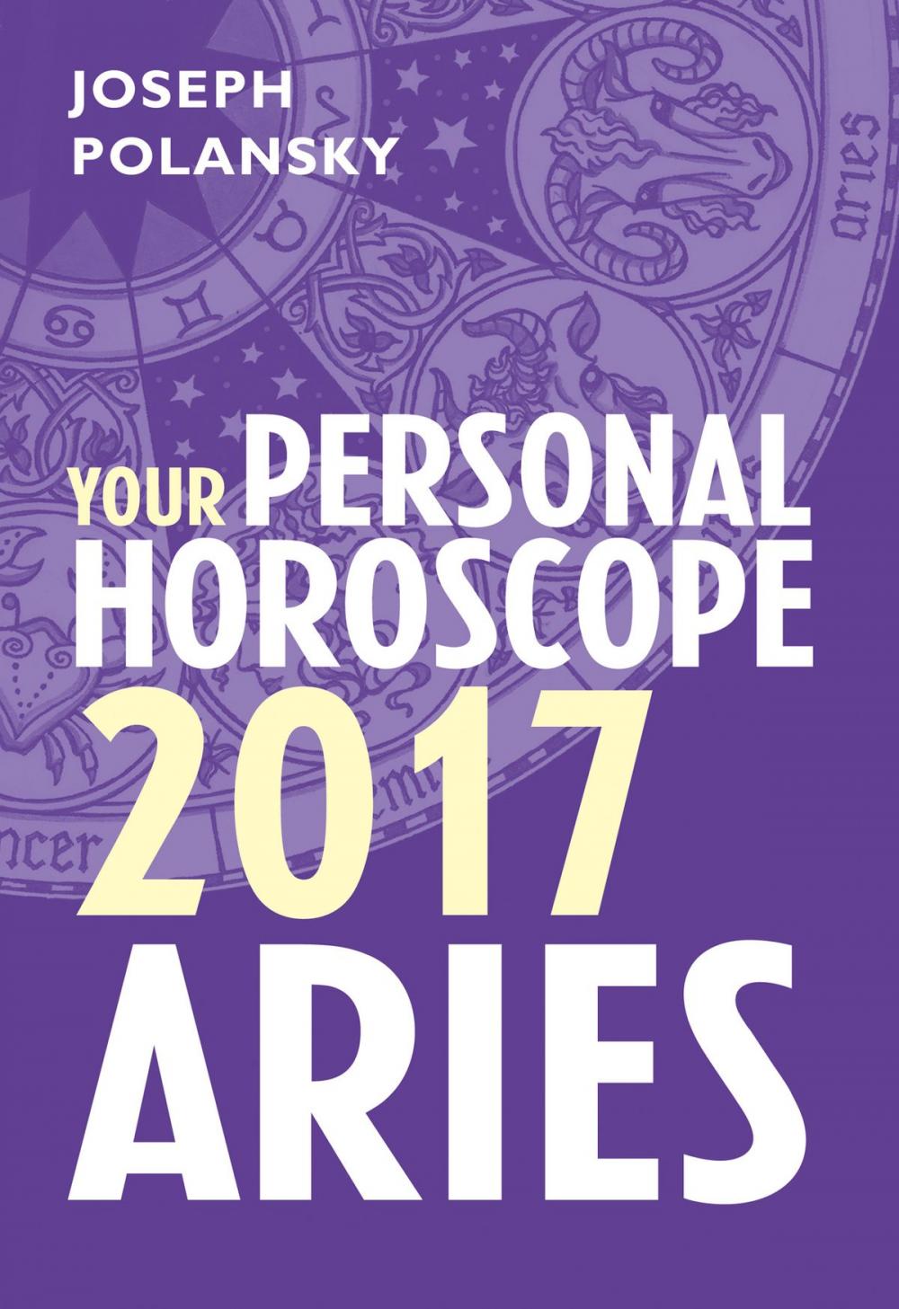 Big bigCover of Aries 2017: Your Personal Horoscope