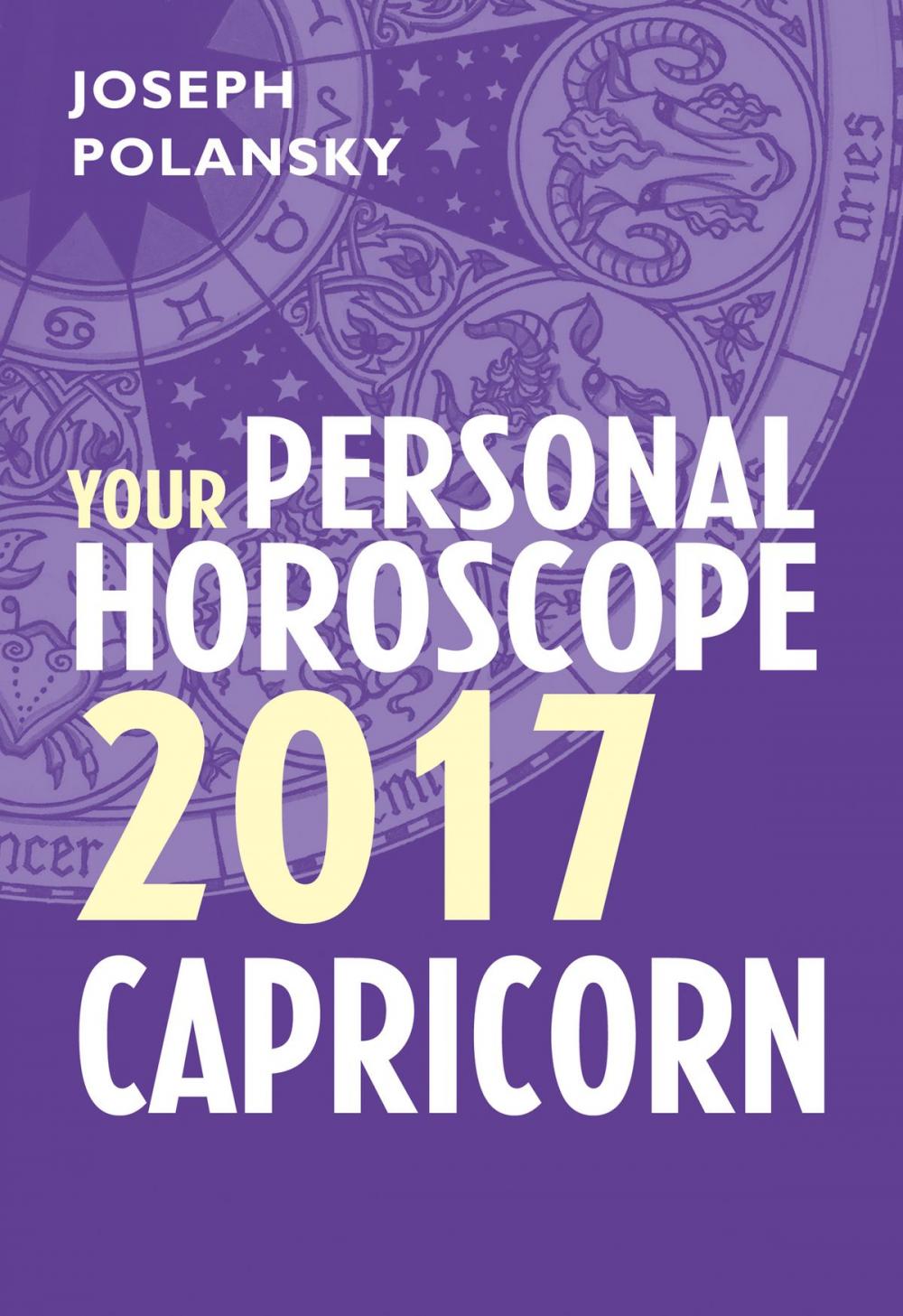 Big bigCover of Capricorn 2017: Your Personal Horoscope