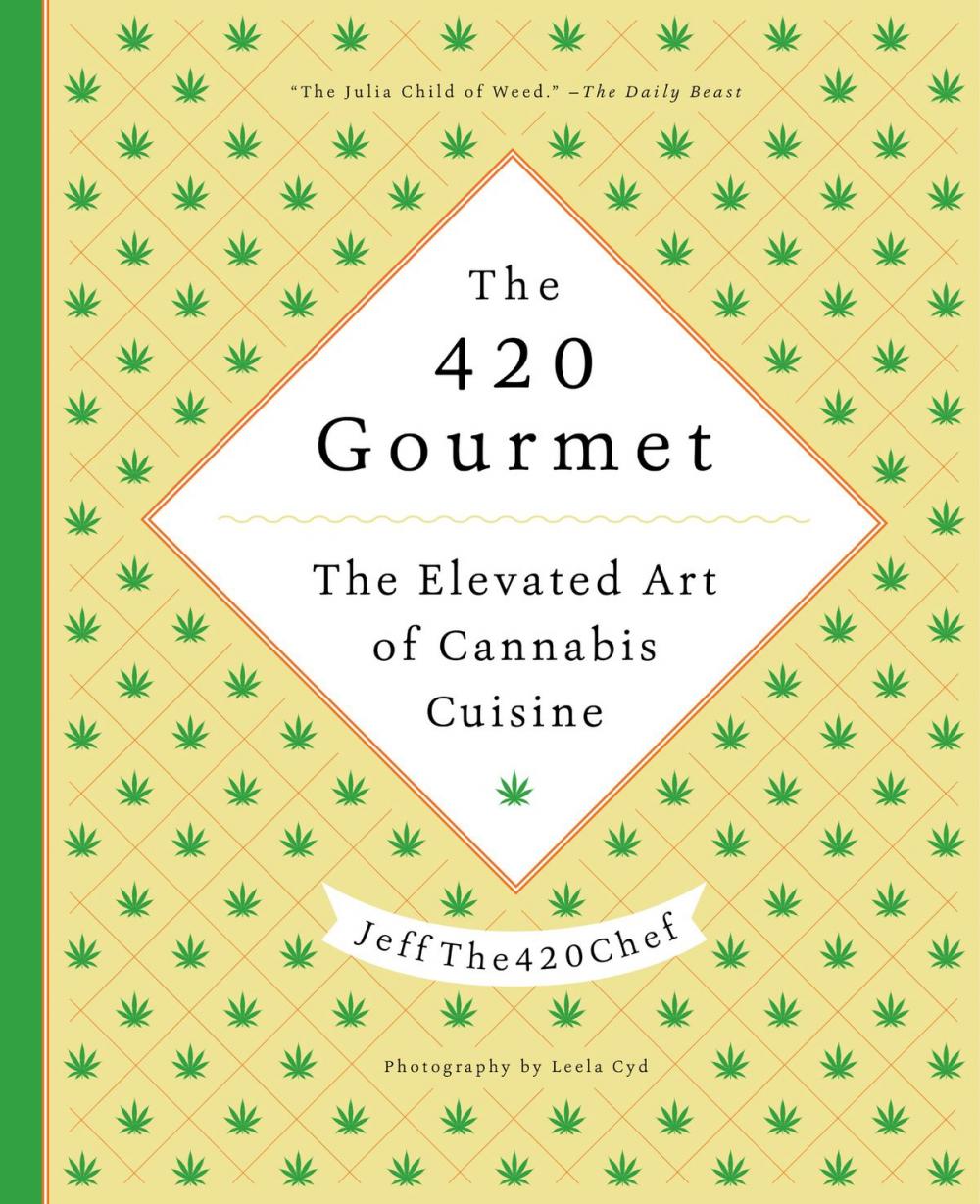 Big bigCover of The 420 Gourmet