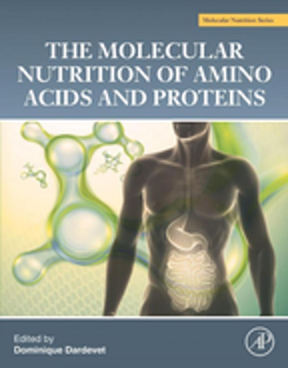 Big bigCover of The Molecular Nutrition of Amino Acids and Proteins