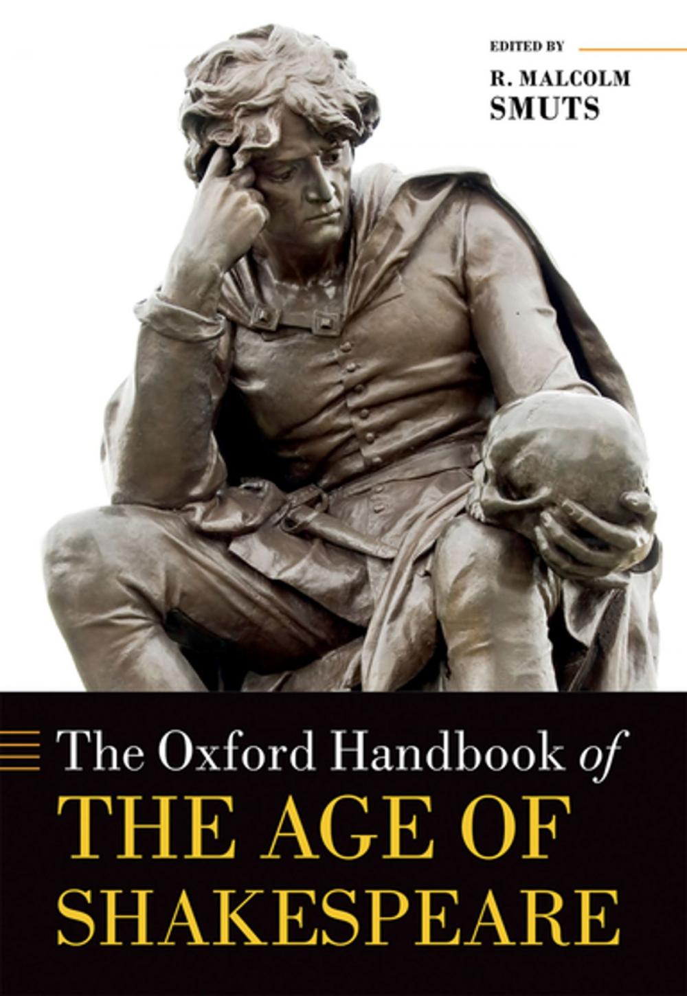 Big bigCover of The Oxford Handbook of the Age of Shakespeare