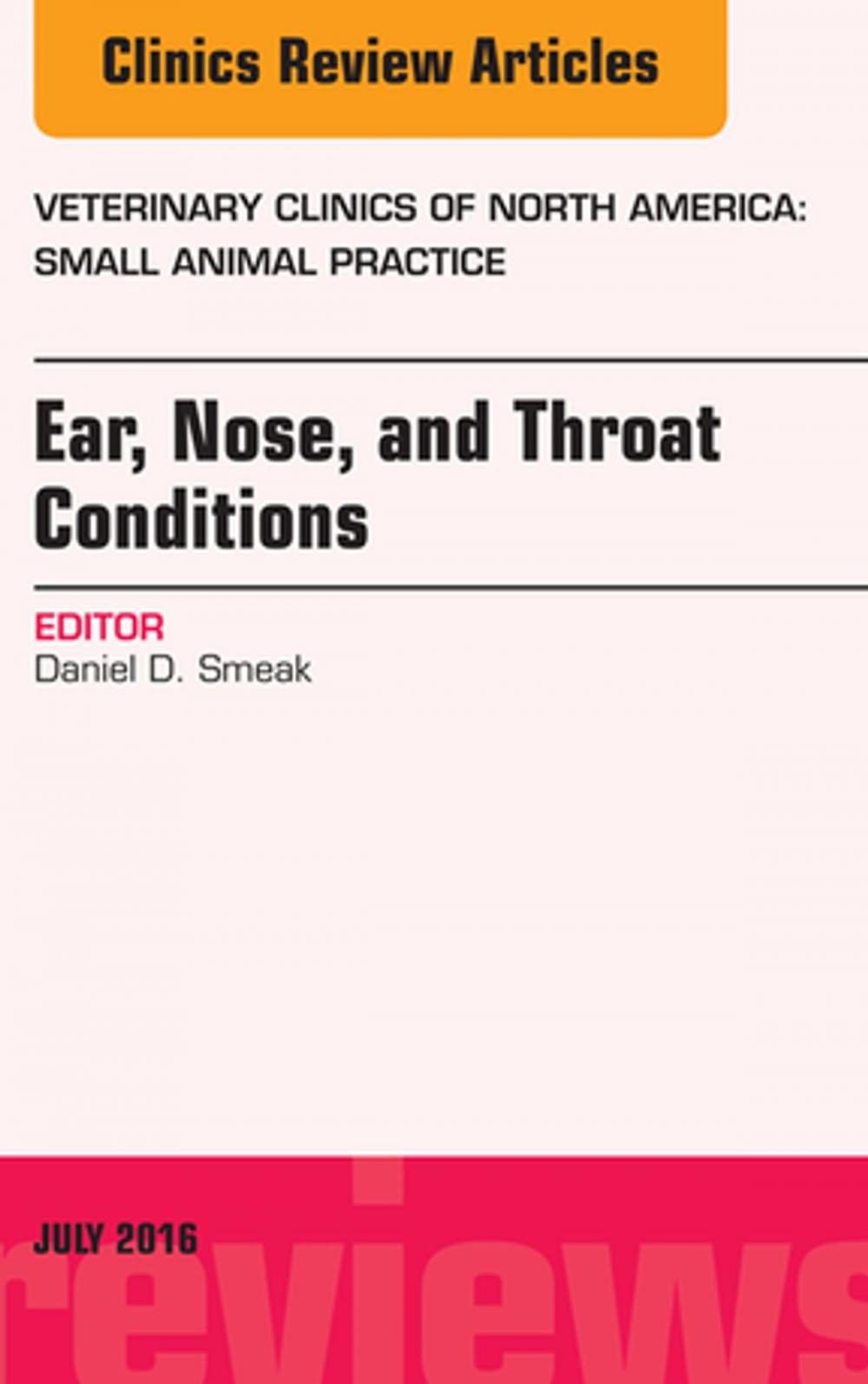 Big bigCover of Ear, Nose, and Throat Conditions, An Issue of Veterinary Clinics of North America: Small Animal Practice, E-Book