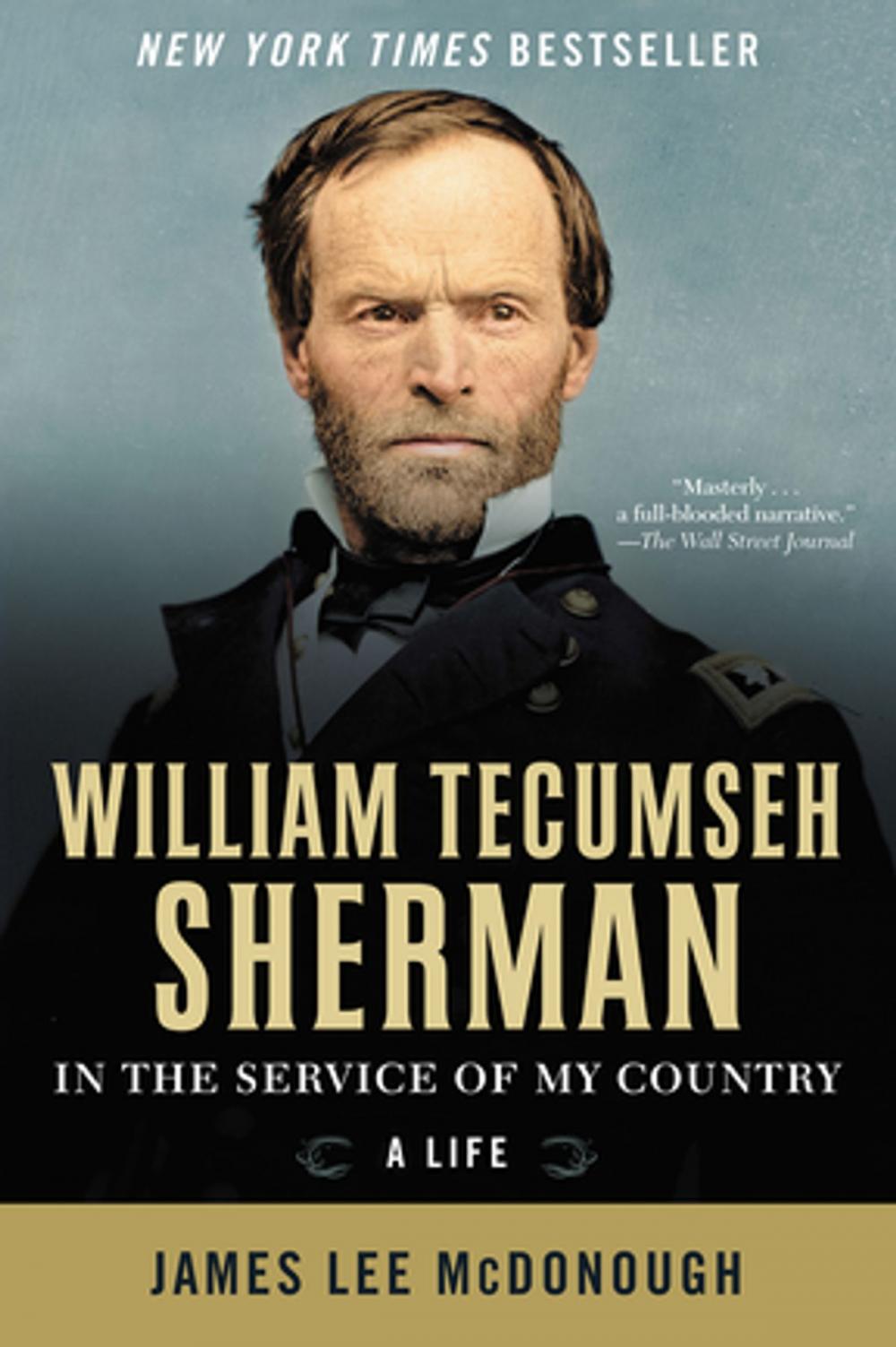 Big bigCover of William Tecumseh Sherman: In the Service of My Country: A Life