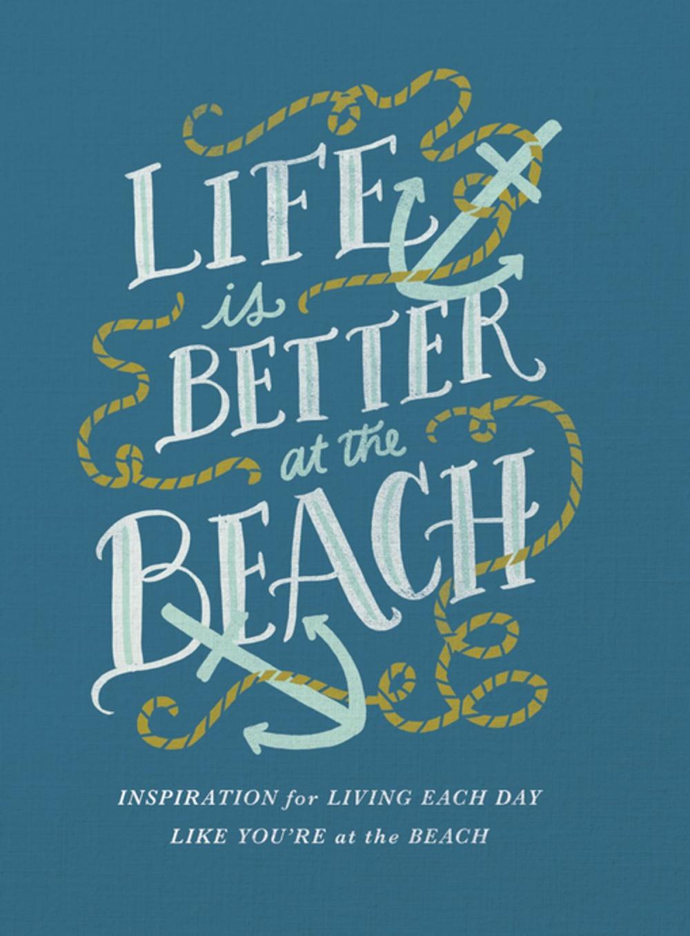 Big bigCover of Life Is Better at the Beach