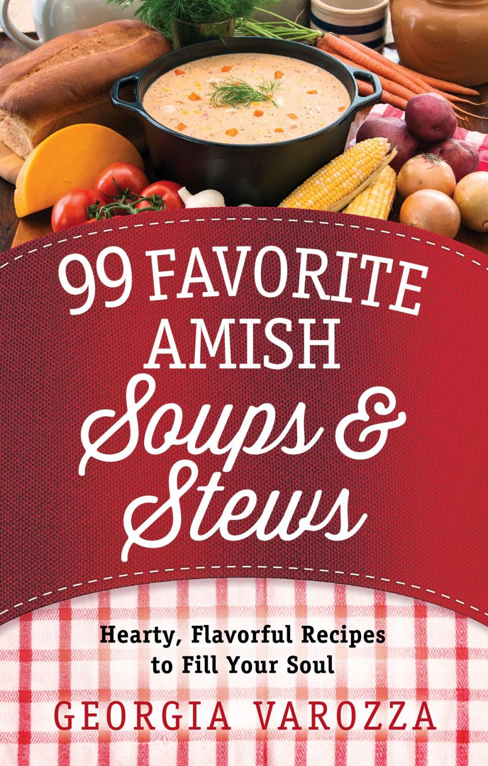 Big bigCover of 99 Favorite Amish Soups and Stews