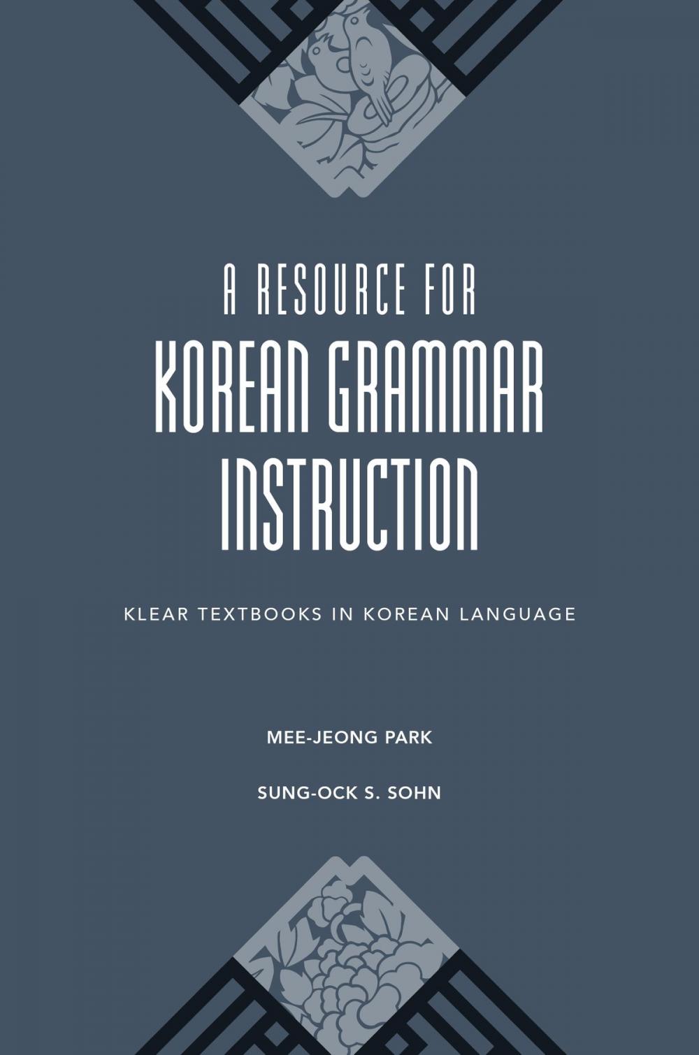 Big bigCover of A Resource for Korean Grammar Instruction