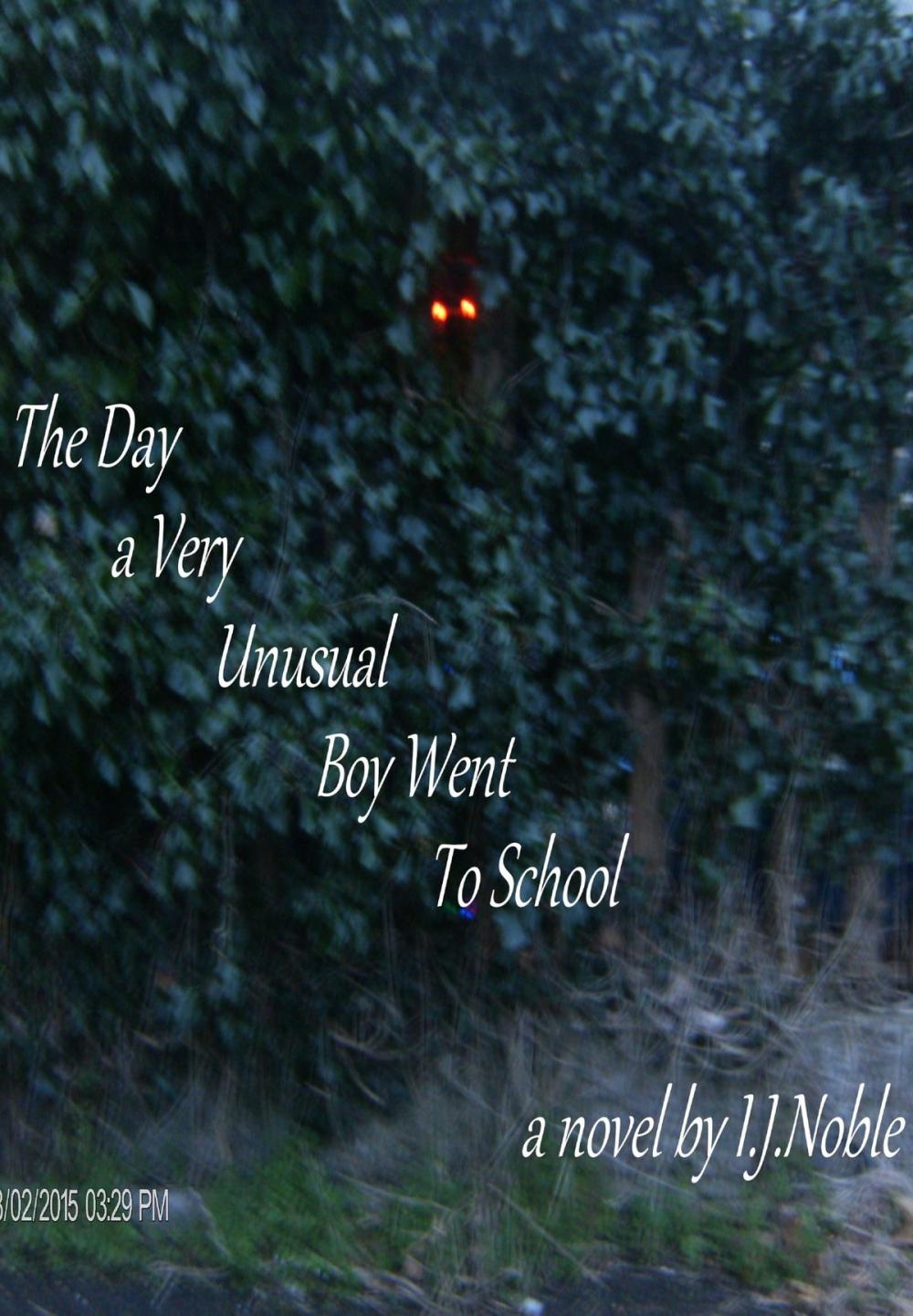 Big bigCover of The Day A Very Unusual Boy Went To School