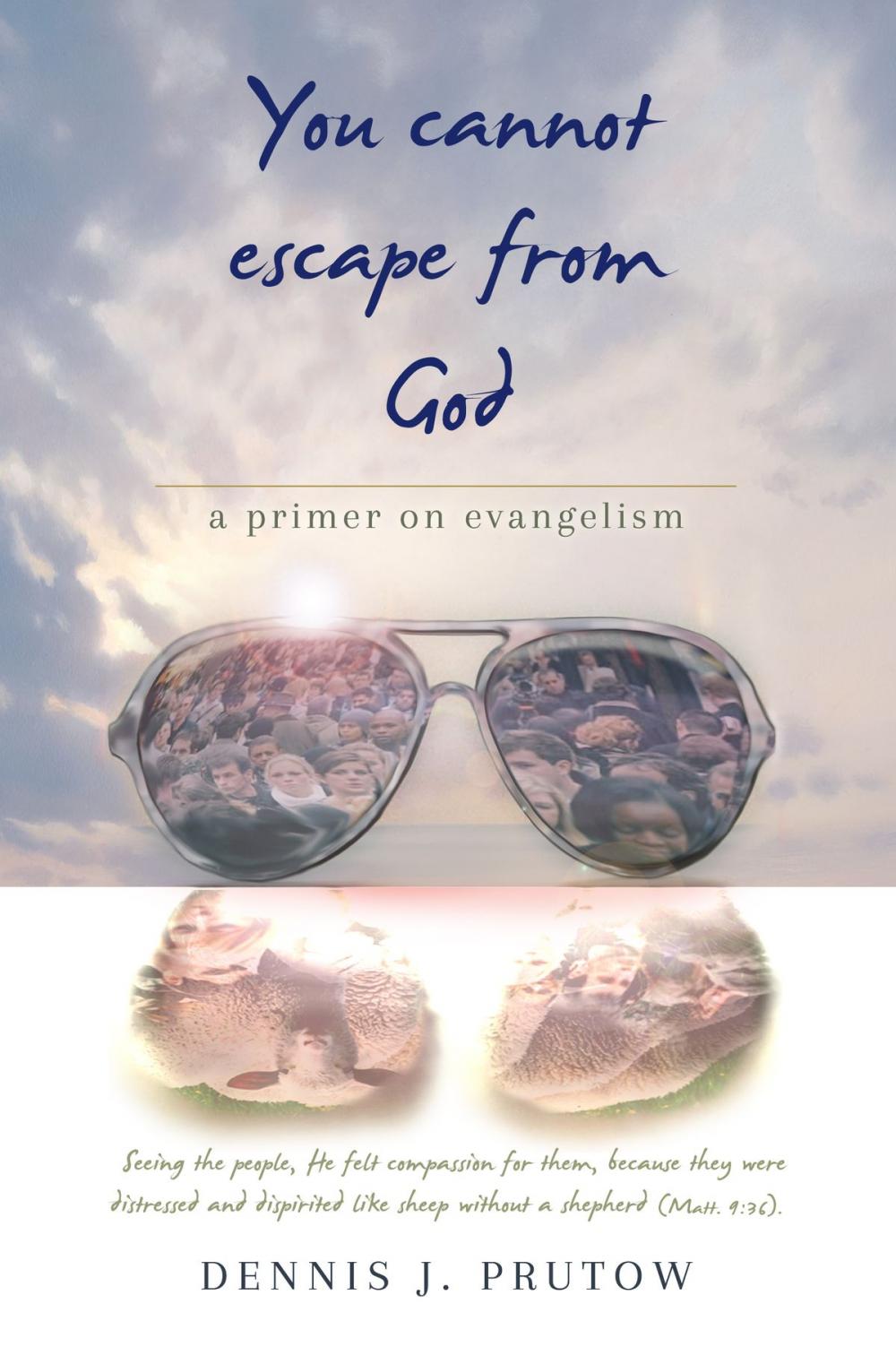 Big bigCover of You Cannot Escape From God: A Primer on Evangelism