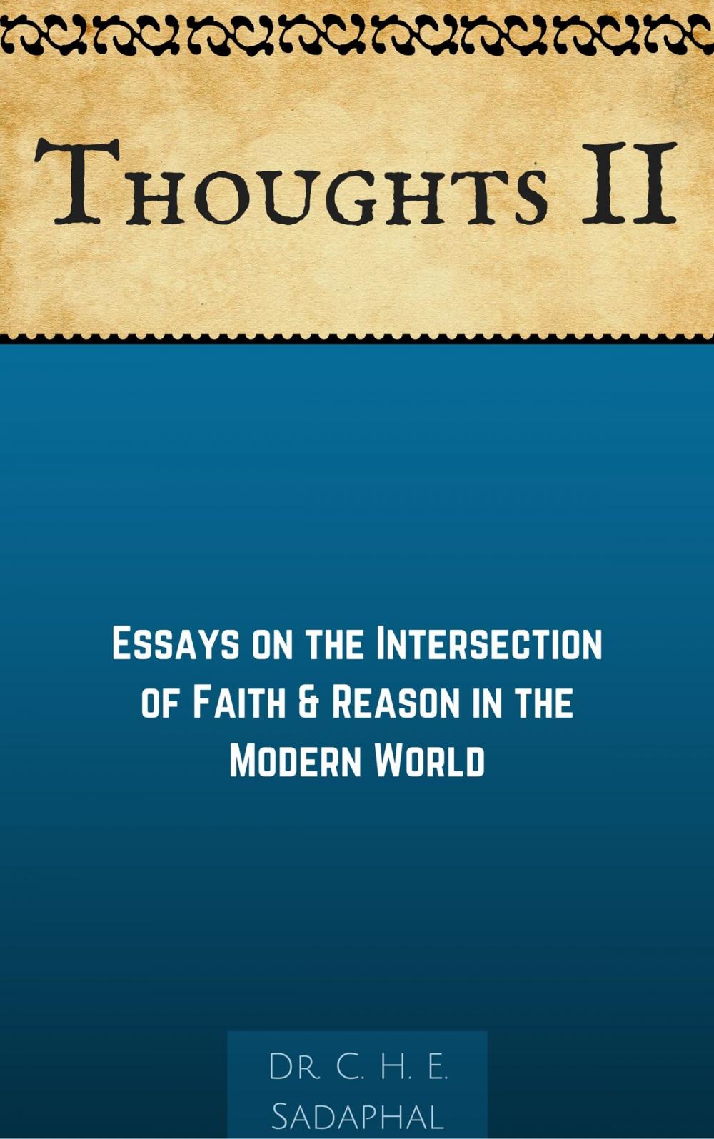 Big bigCover of Thoughts II: Essays on the Intersection of Faith and Reason in the Modern World