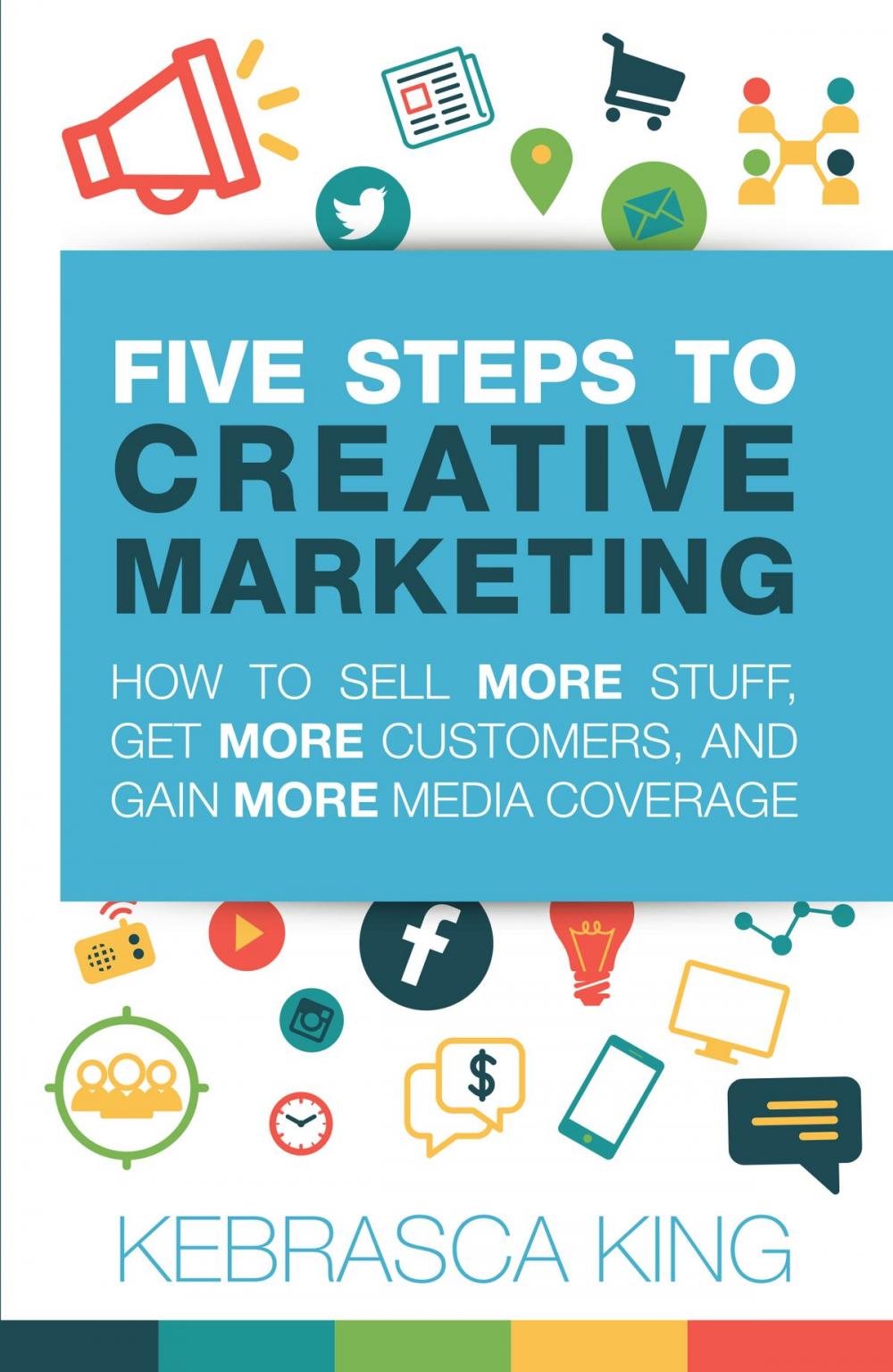 Big bigCover of Five Steps to Creative Marketing