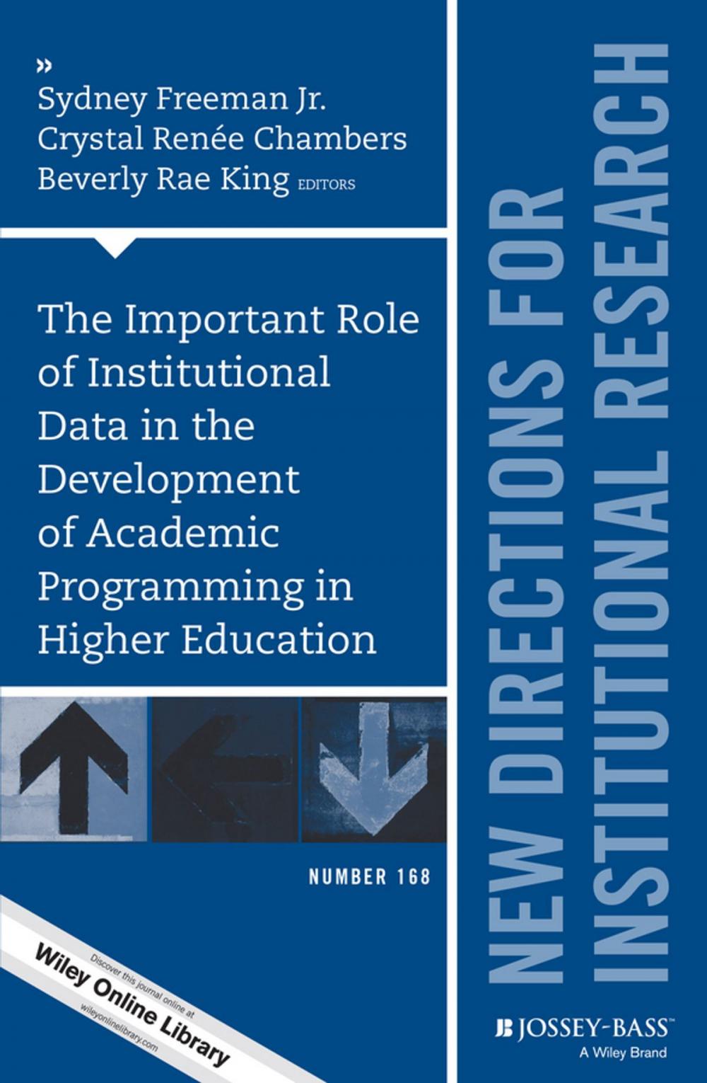 Big bigCover of The Important Role of Institutional Data in the Development of Academic Programming in Higher Education