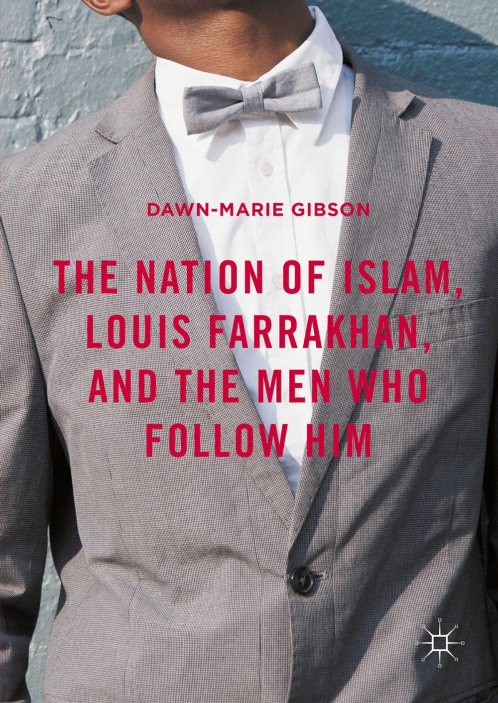 Big bigCover of The Nation of Islam, Louis Farrakhan, and the Men Who Follow Him