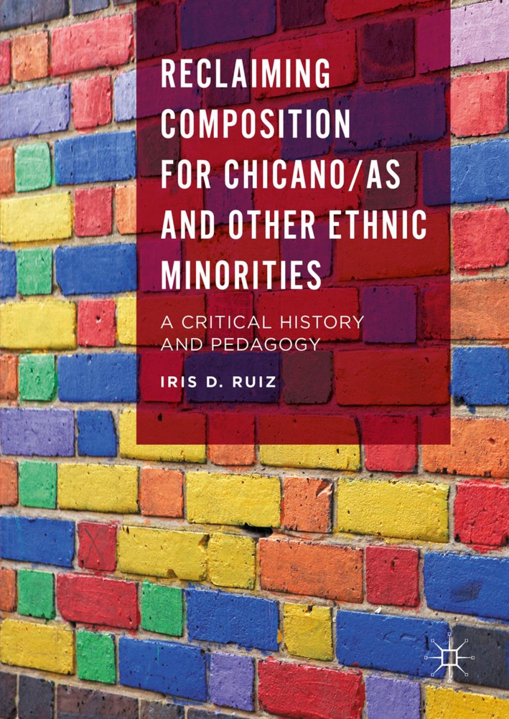 Big bigCover of Reclaiming Composition for Chicano/as and Other Ethnic Minorities