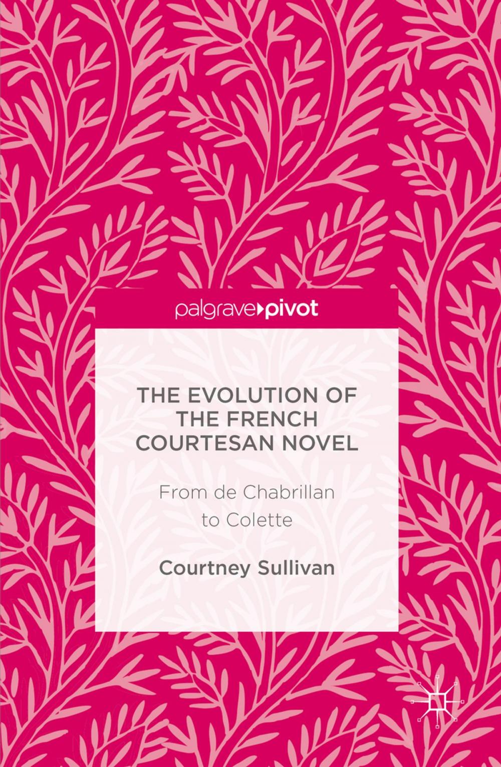 Big bigCover of The Evolution of the French Courtesan Novel