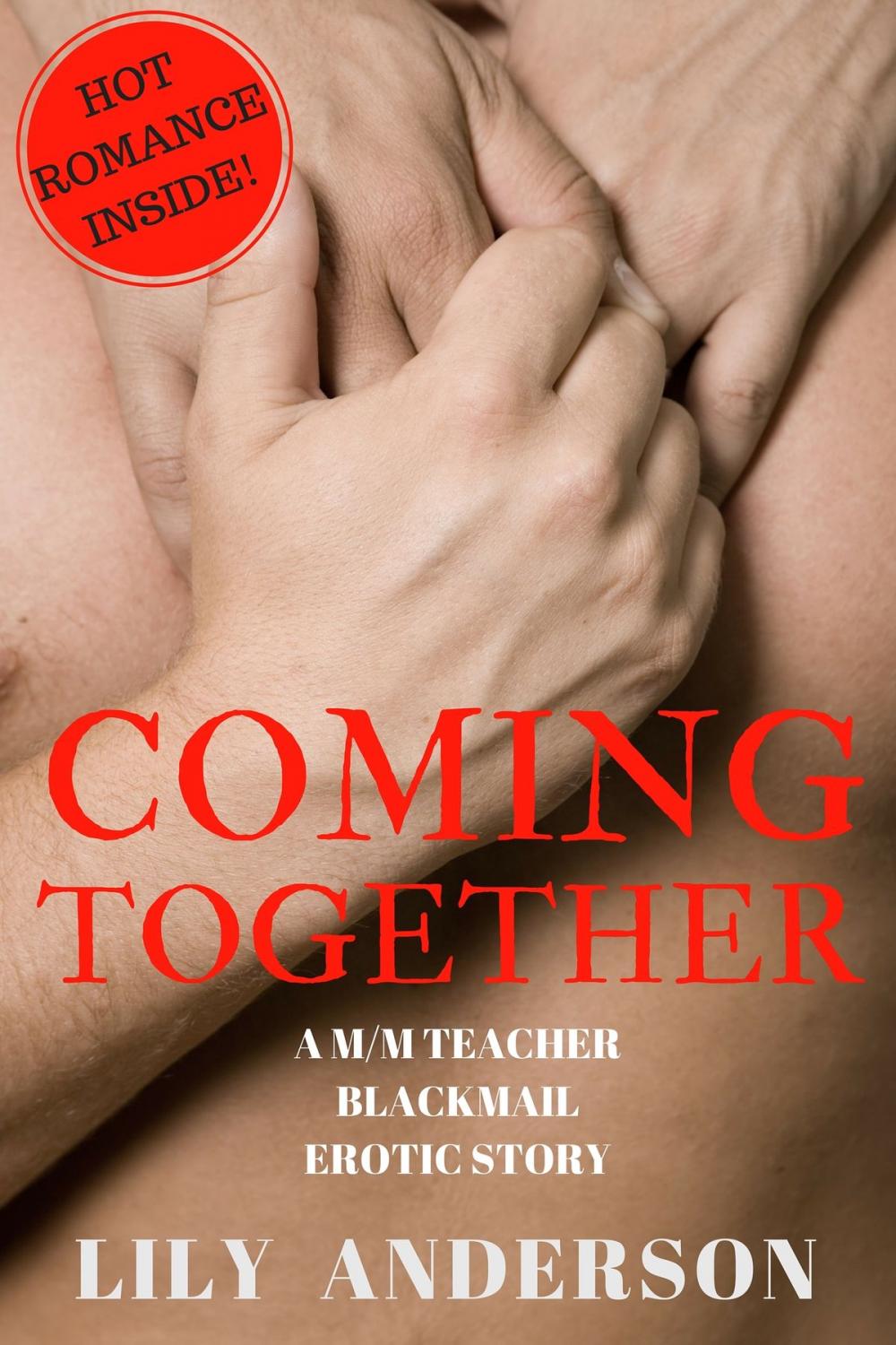 Big bigCover of Coming Together: A M/M First Time Teacher/Student Romance