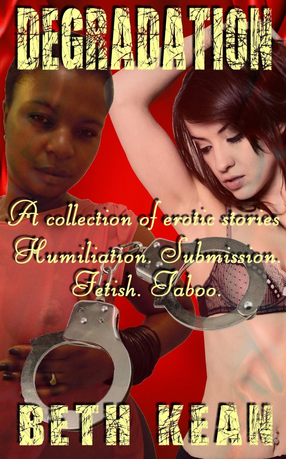 Big bigCover of Degradation: A collection of erotic stories - Humiliation - Submission - Fetish - Taboo