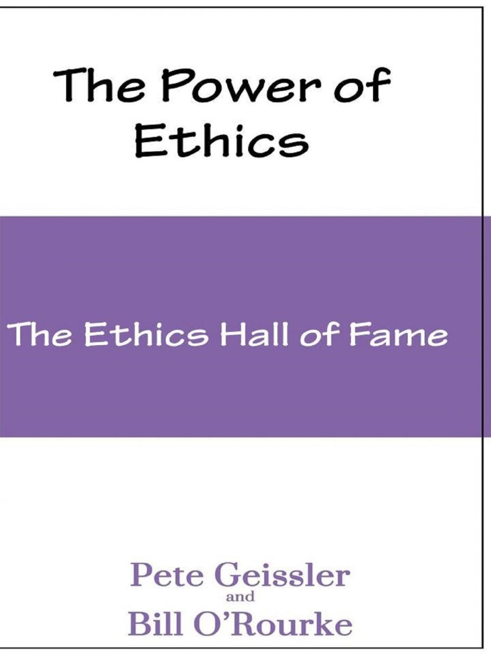 Big bigCover of Ethics: The Ethics Hall of Fame (The Power of Ethics)