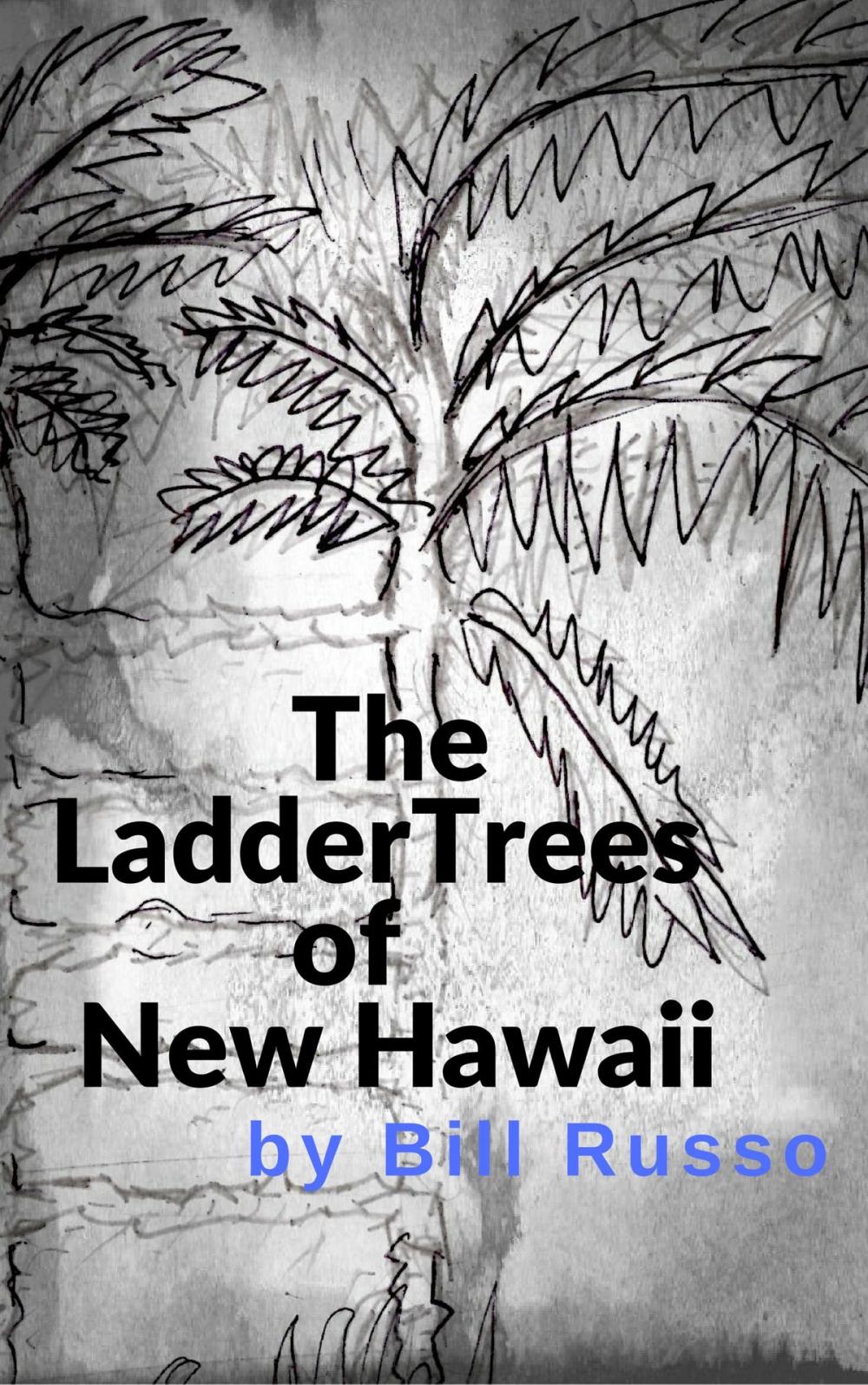 Big bigCover of The Ladder Trees of New Hawaii