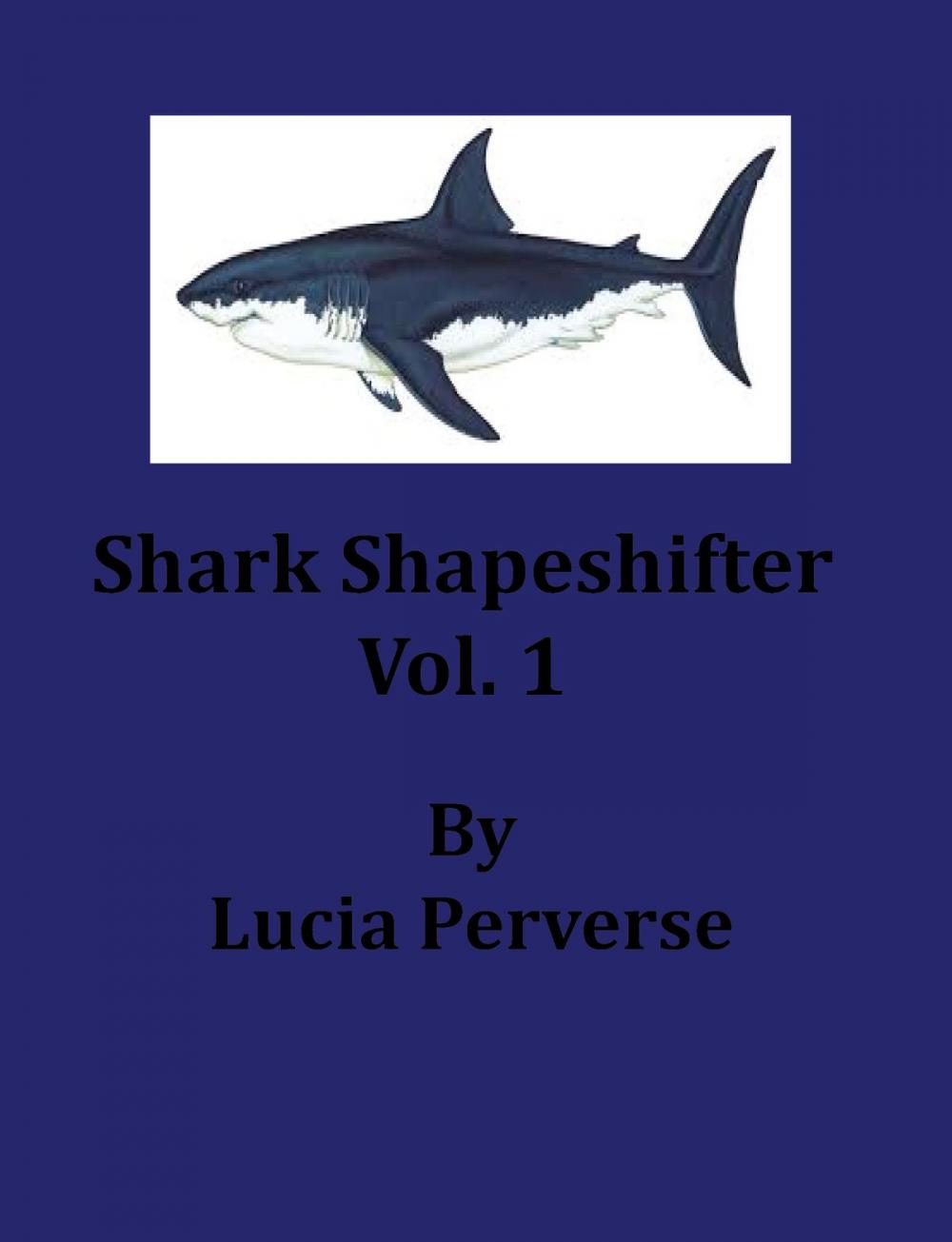 Big bigCover of Shark ShapeShifter Vol. 1