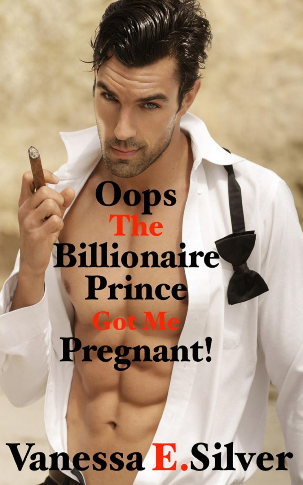 Big bigCover of Oops The Billionaire Prince Got Me Pregnant!