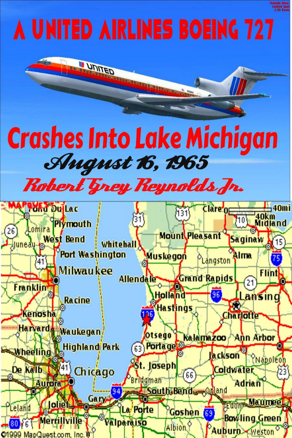 Big bigCover of A United Airlines Boeing 727 Crashes Into Lake Michigan August 16, 1965