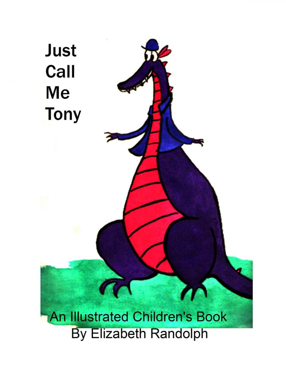 Big bigCover of Just Call Me Tony: An Illustrated Children's Book