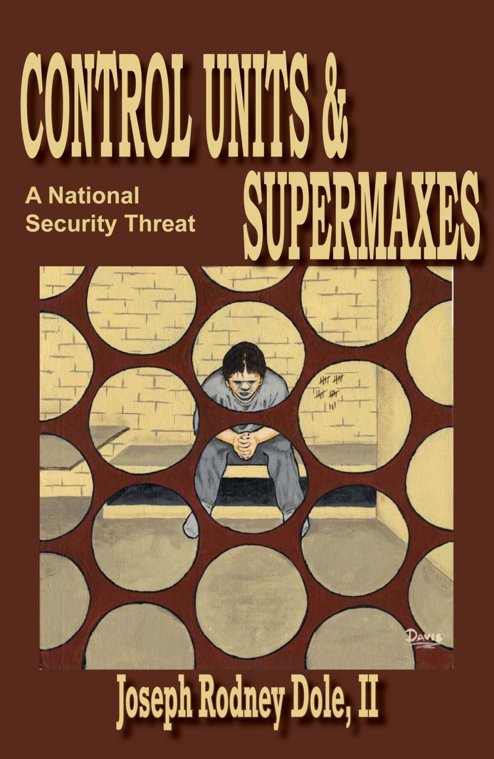 Big bigCover of Control Units and Supermaxes: A National Security Threat