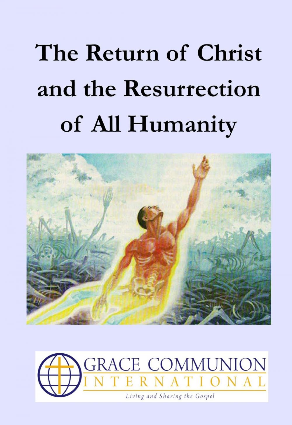 Big bigCover of The Return of Christ and the Resurrection of All Humanity