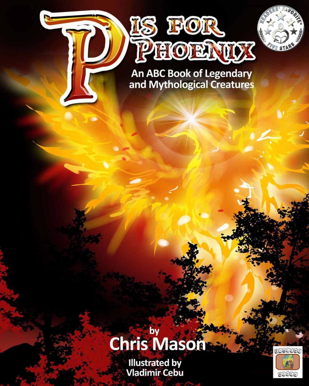 Big bigCover of P is For Phoenix: An ABC Book of Legendary and Mythological Creatures