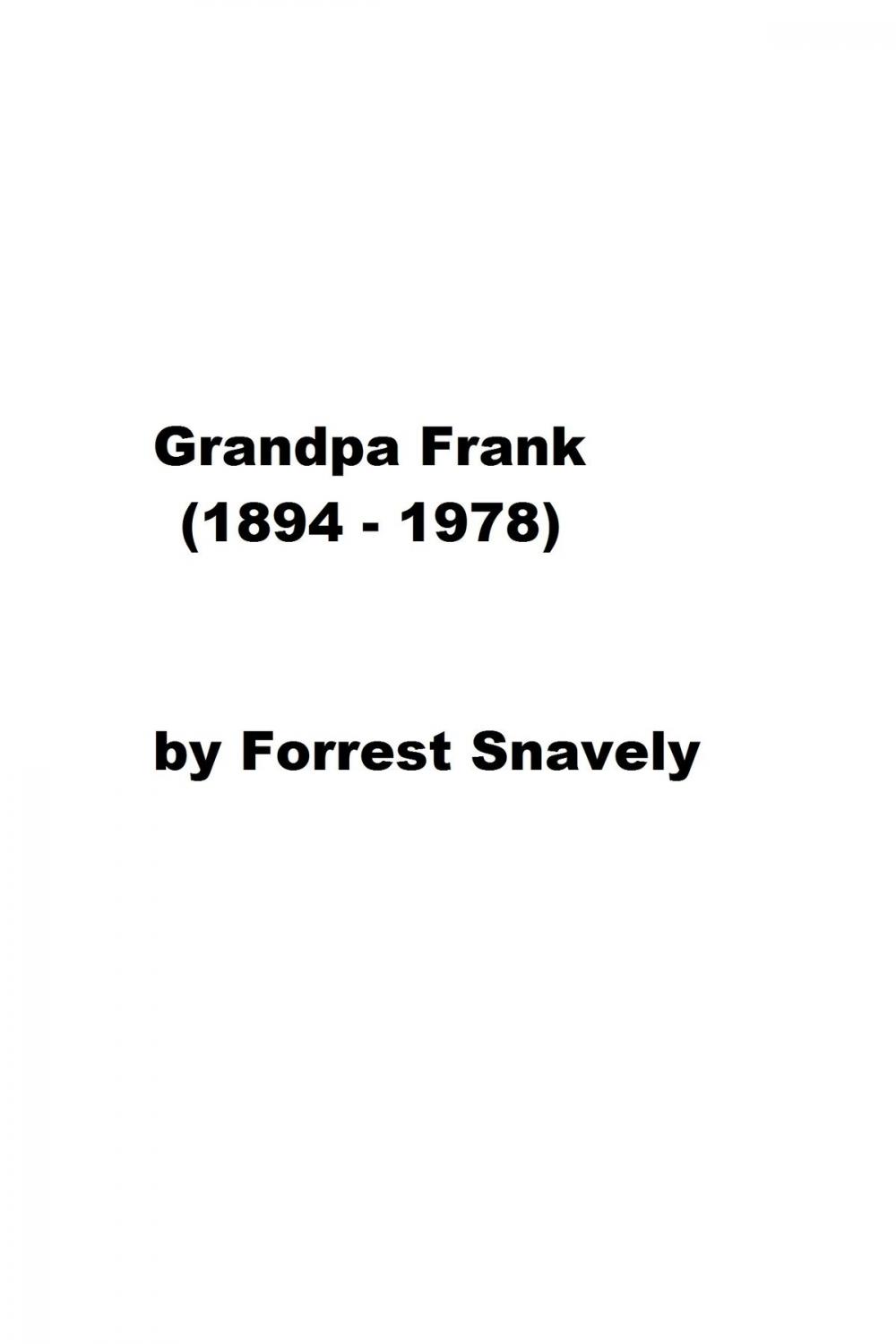 Big bigCover of Grandpa Frank (1894-1978)