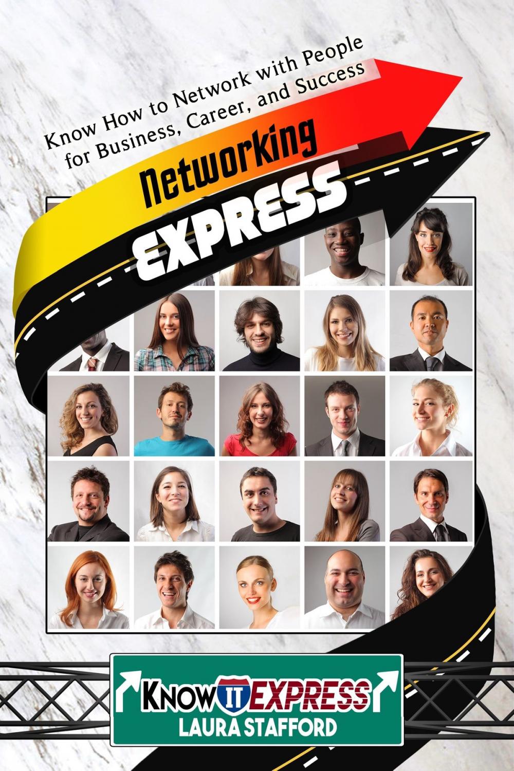 Big bigCover of Networking Express: Know How to Network with People for Business, Career, and Success