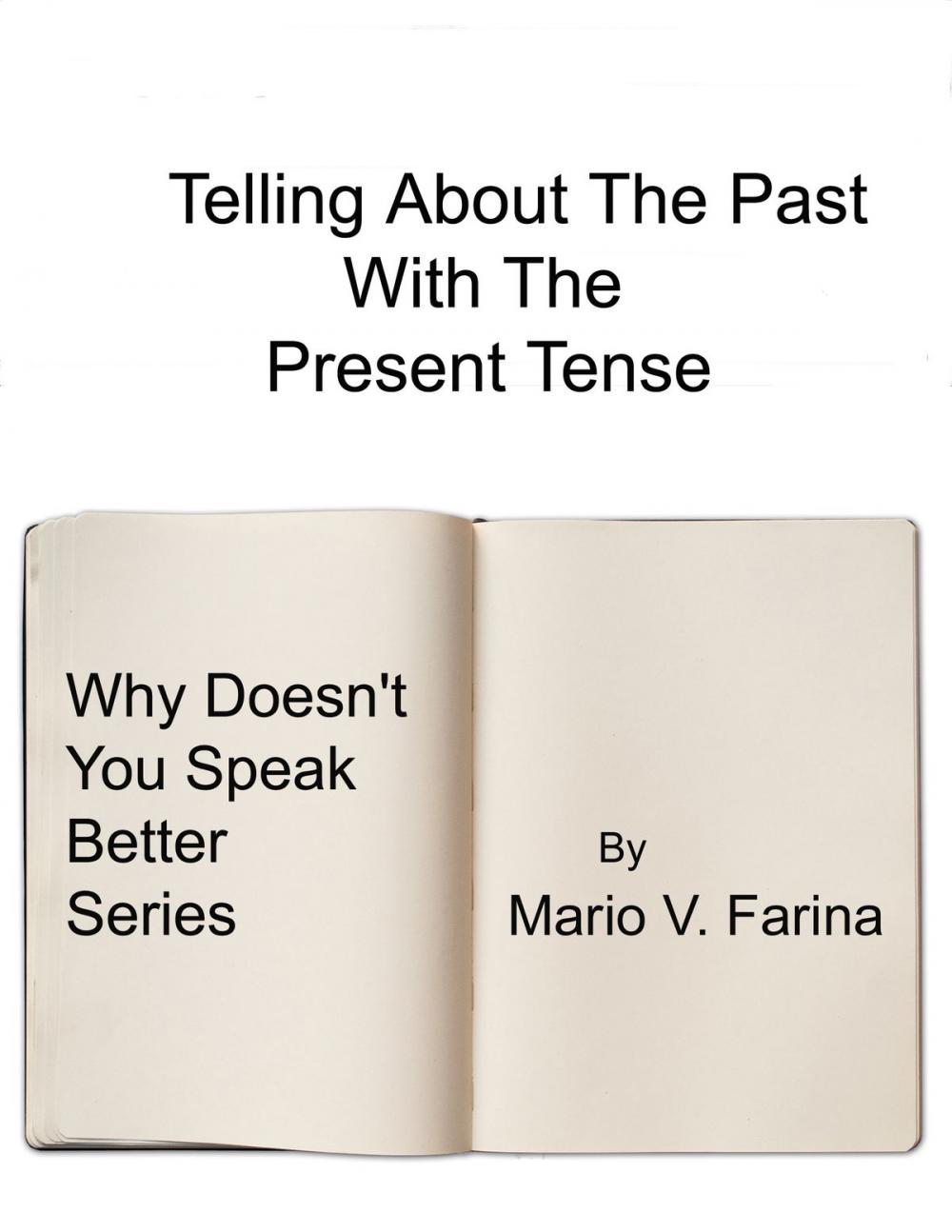 Big bigCover of Telling About The Past With The Present Tense