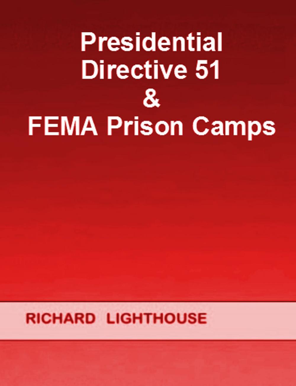 Big bigCover of Presidential Directive 51 & FEMA Prison Camps