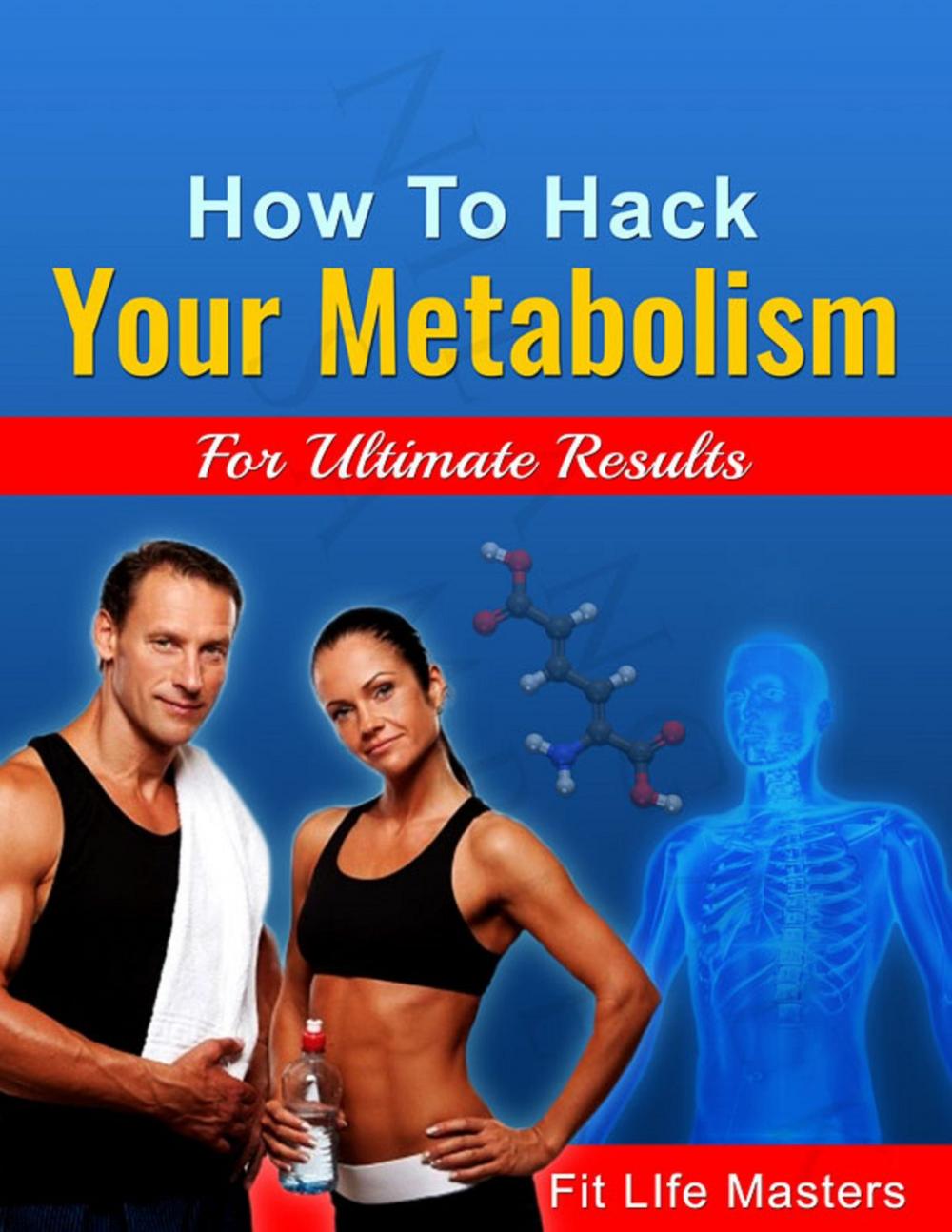 Big bigCover of How To Hack Your Metabolism.