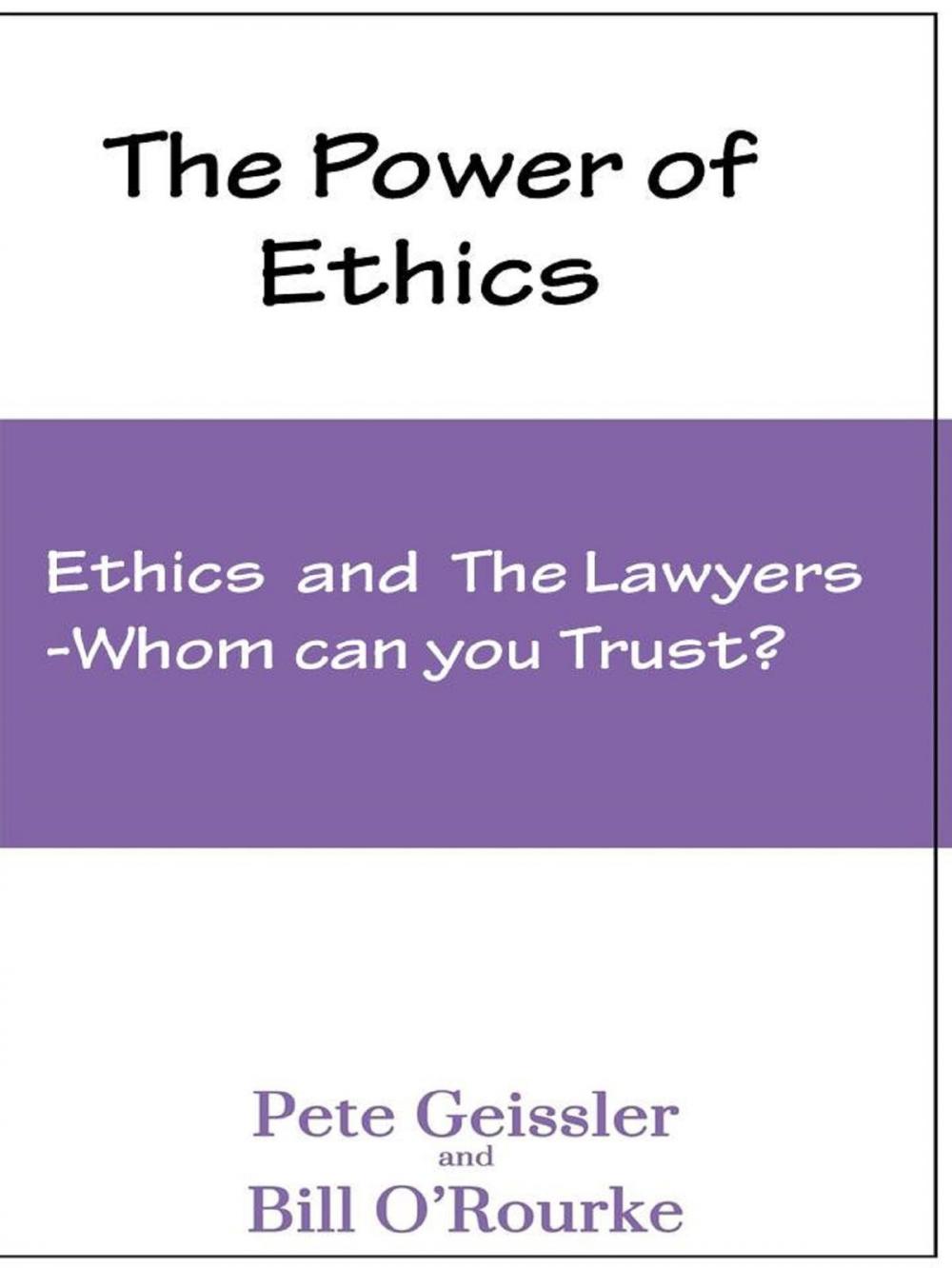 Big bigCover of Ethics and the Lawyers: Whom Can You Trust?: The Power of Ethics